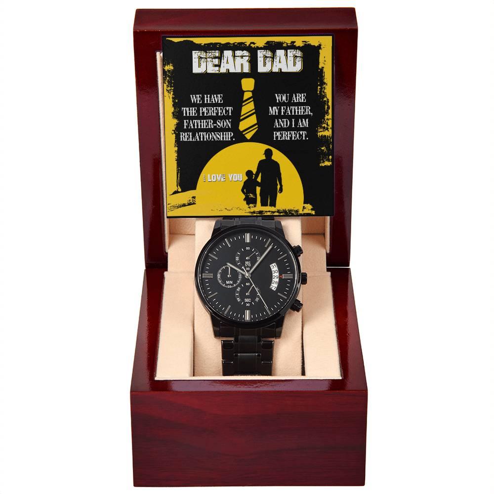 Dear Dad - We Have the Perfect Father Son Relationship Black Chronograph Watch - Mallard Moon Gift Shop