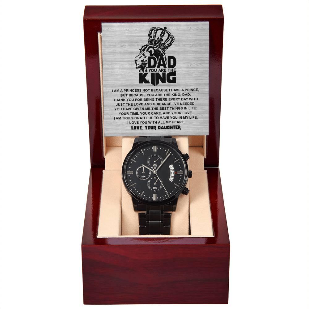Dad - You are the King, Gift from Daughter - Black Chronograph Watch - Mallard Moon Gift Shop
