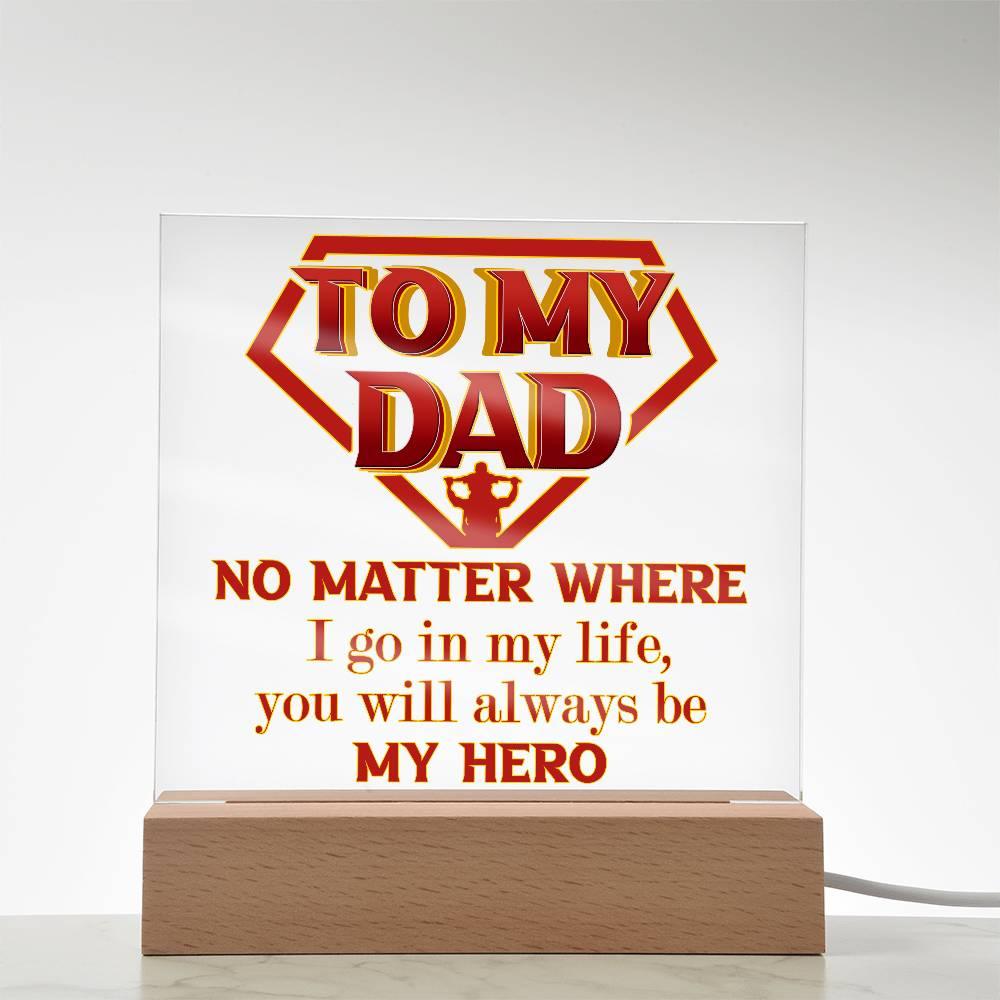 Dad Superhero Award Acrylic Plaque You Will Always Be My Hero - Mallard Moon Gift Shop