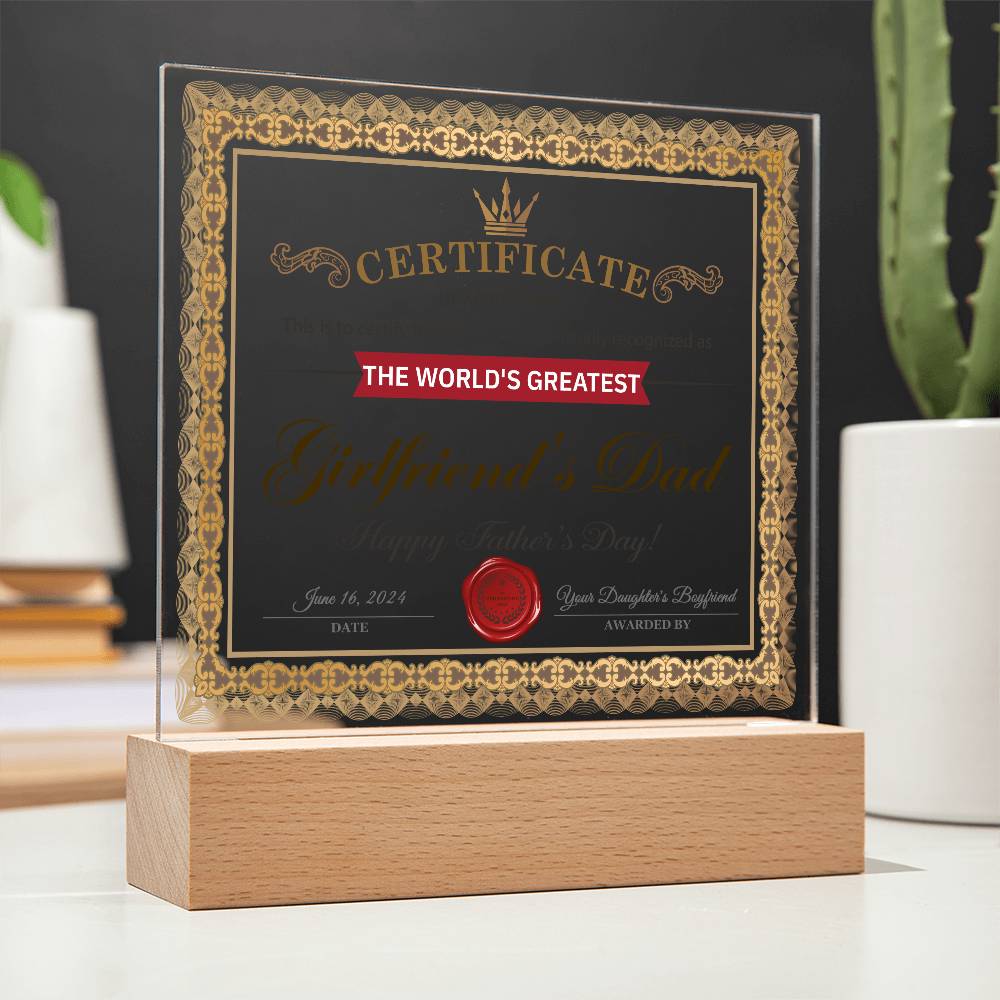 World’s Greatest Girlfriend’s Dad Certificate Acrylic LED Plaque – Funny & Respectful Father’s Day Gift from Daughter’s Boyfriend - Mallard Moon Gift Shop