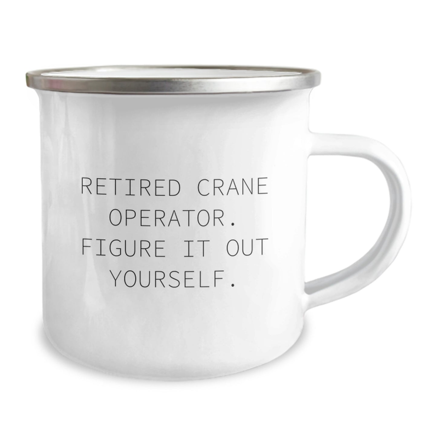Gifts for Crane Operator Dad Funny Quote Camping Mug, Unique Christmas Unique Gifts from Men to Men, Perfect for Crane Operator Enthusiasts and Camping Lovers, 12 oz Stainless Steel Enamel Finish - Image 2