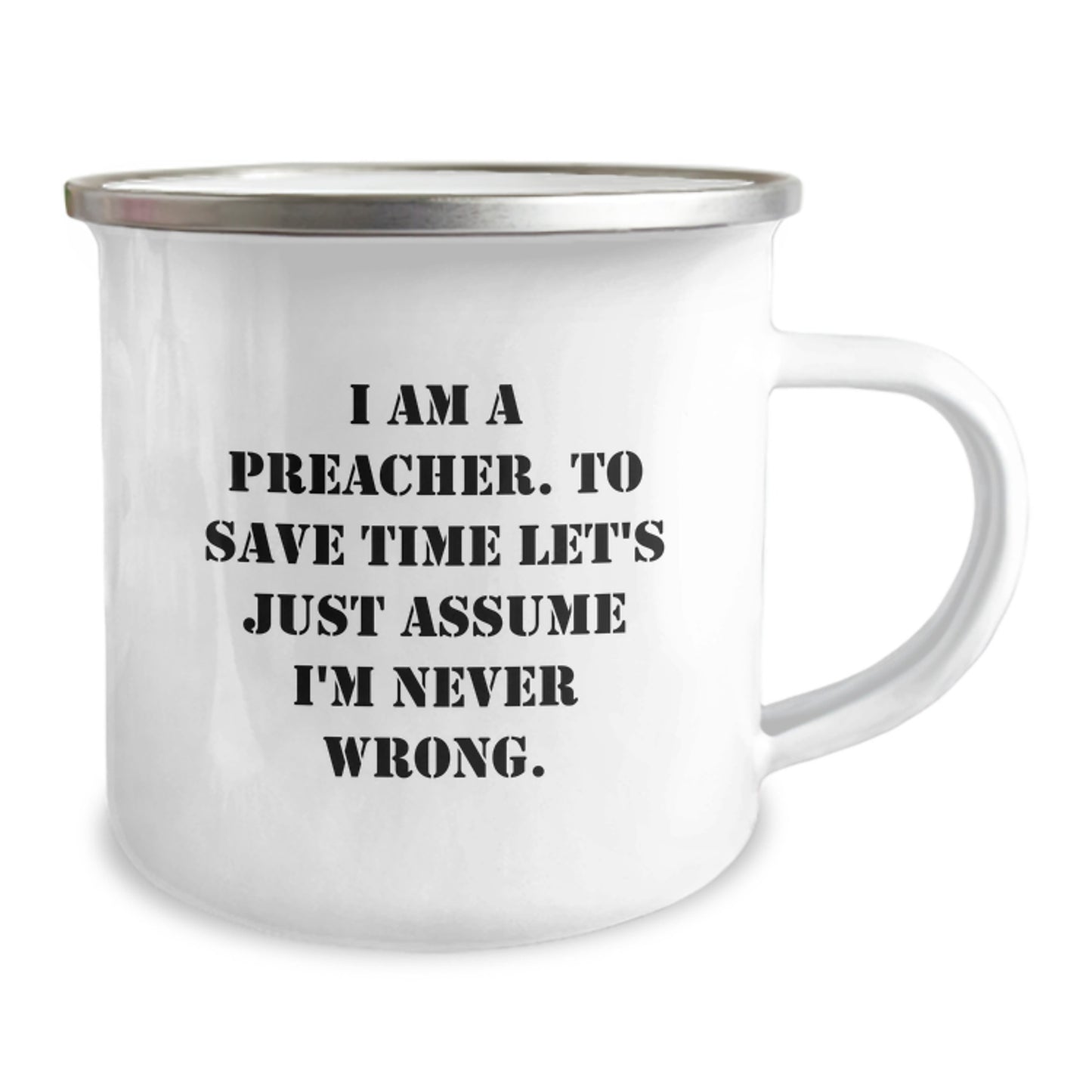 Funny Preacher Gifts for Men - 'I Am A Preacher. To Save Time Let's Just Assume I'm Never Wrong.' Preacher Christmas Unique Gifts from Friends - Image 2