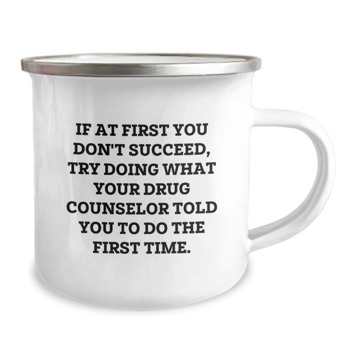 Funny Gift Ideas for Drug Counselor Friends - If At First You Don't Succeed, Try Doing What Your Drug Counselor Told You To Do The First Time. Christmas Unique Gifts from Family to Men Drug Counselor - Image 2