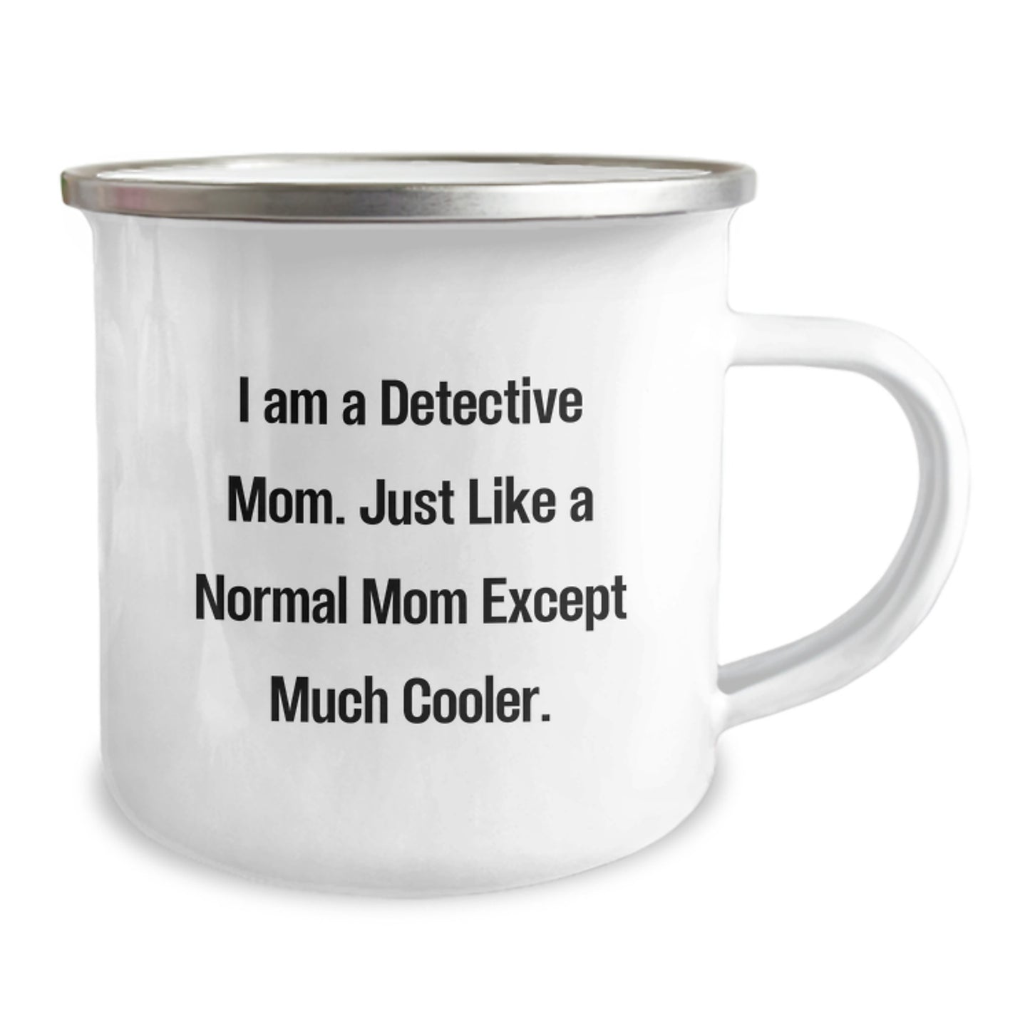 Detective Mom's Cool Camping Mug, Gifts from Mom, Unique Graduation Gift for Detective, Funny Quote - Image 2