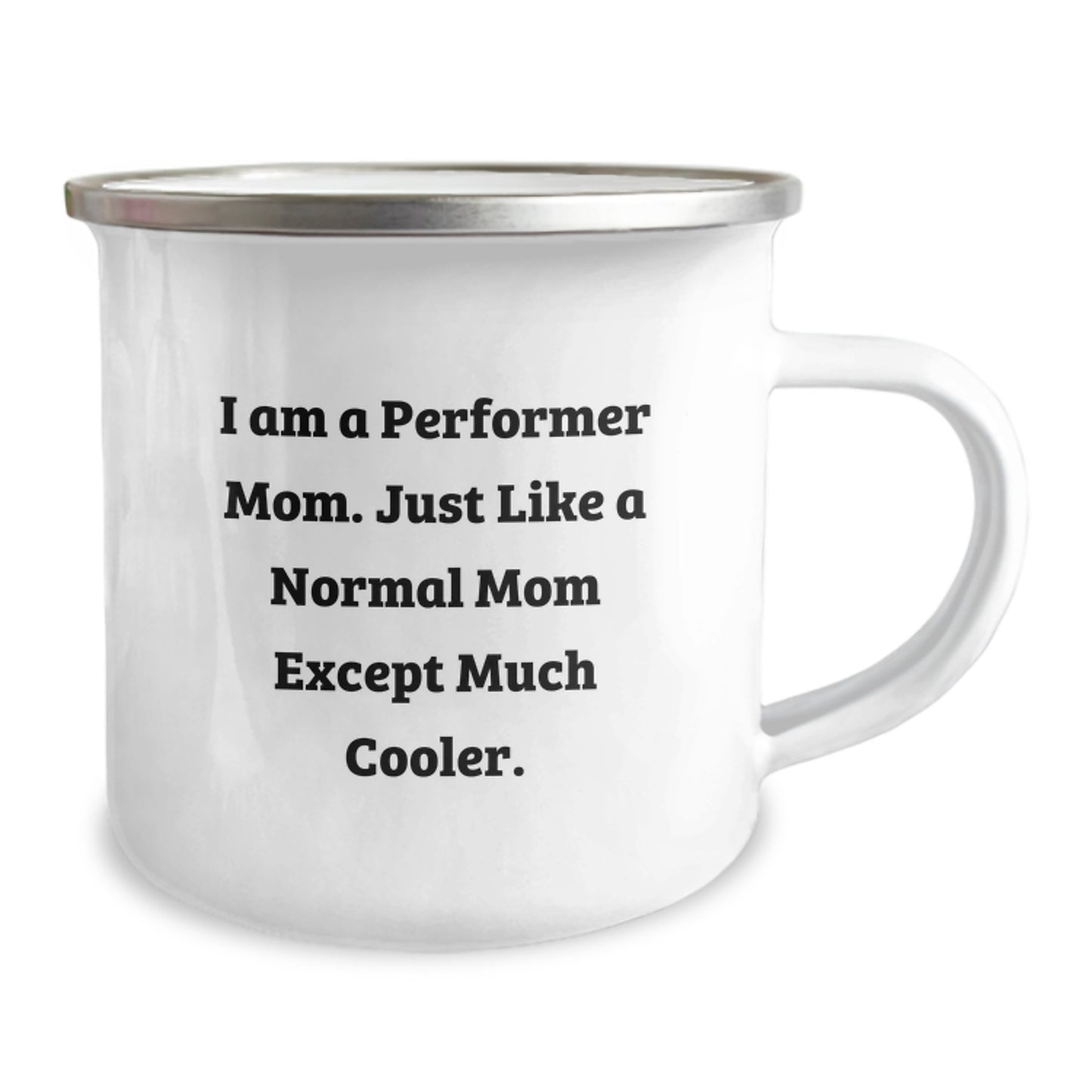 Funny Performer Mom Gifts - Unique Camping Mug for Her, Perfect Christmas Memorable Present from Family or Friends for the Sassy Performer Woman - Image 2