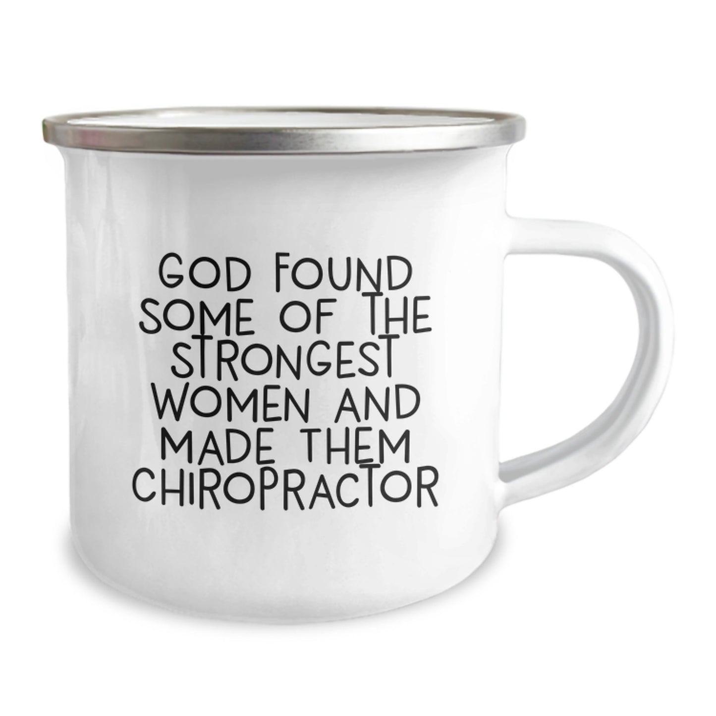 Funny Gifts for Chiropractors - 'God Found Some Of The Strongest Women And Made Them Chiropractor' Camping Mug Gifts from Men to Chiropractor - Image 2
