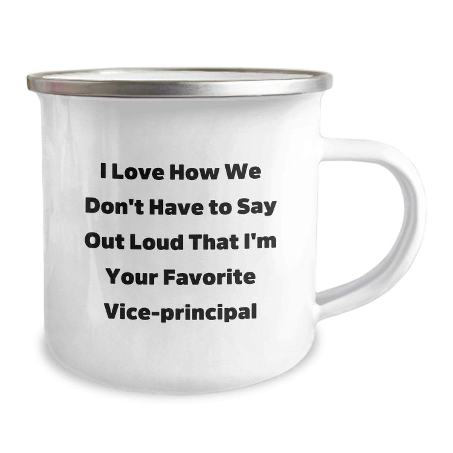 Funny Vice-Principal Gifts for Him - I Love How We Don't Have To Say Out Loud That I'm Your Favorite Vice-principal Christmas Unique Mugs for Vice Principals and Camping Lovers - Image 2