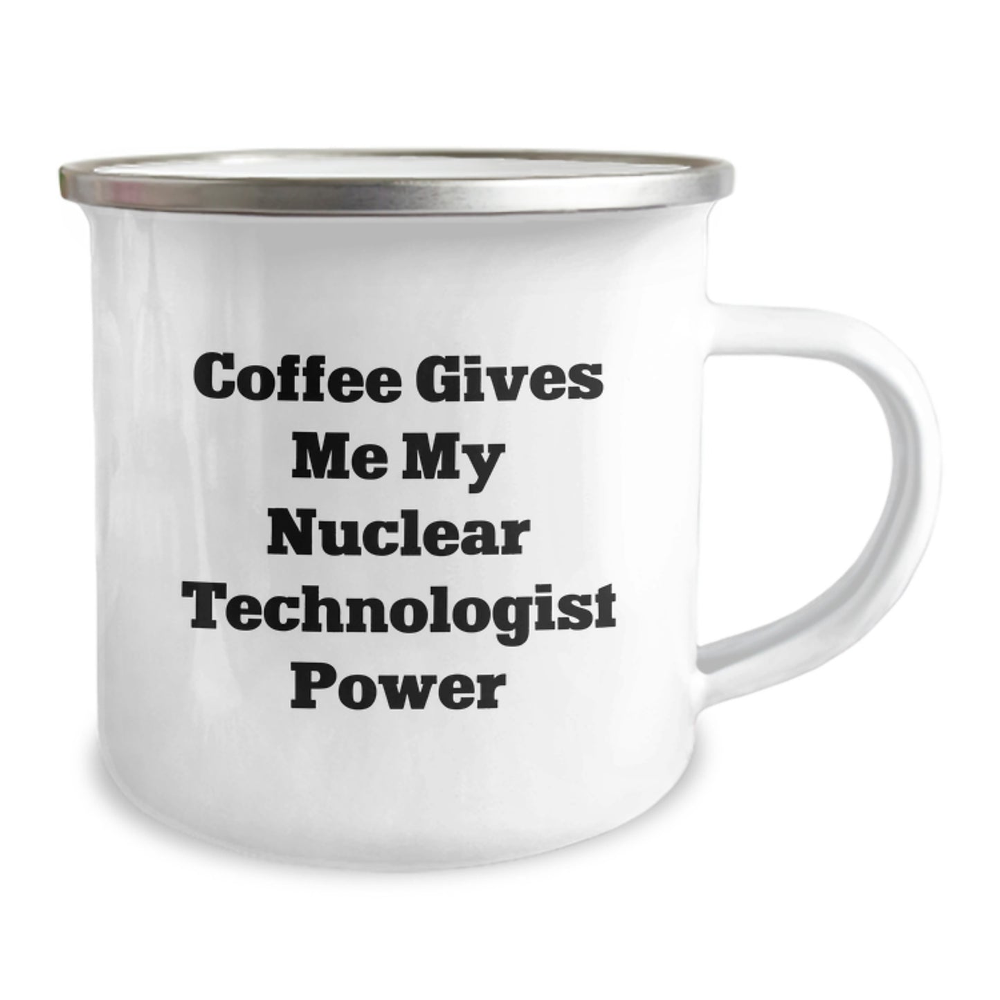 Funny Nuclear Technologist Gifts for Him, Camping Mug Quotes for Friends - Image 2