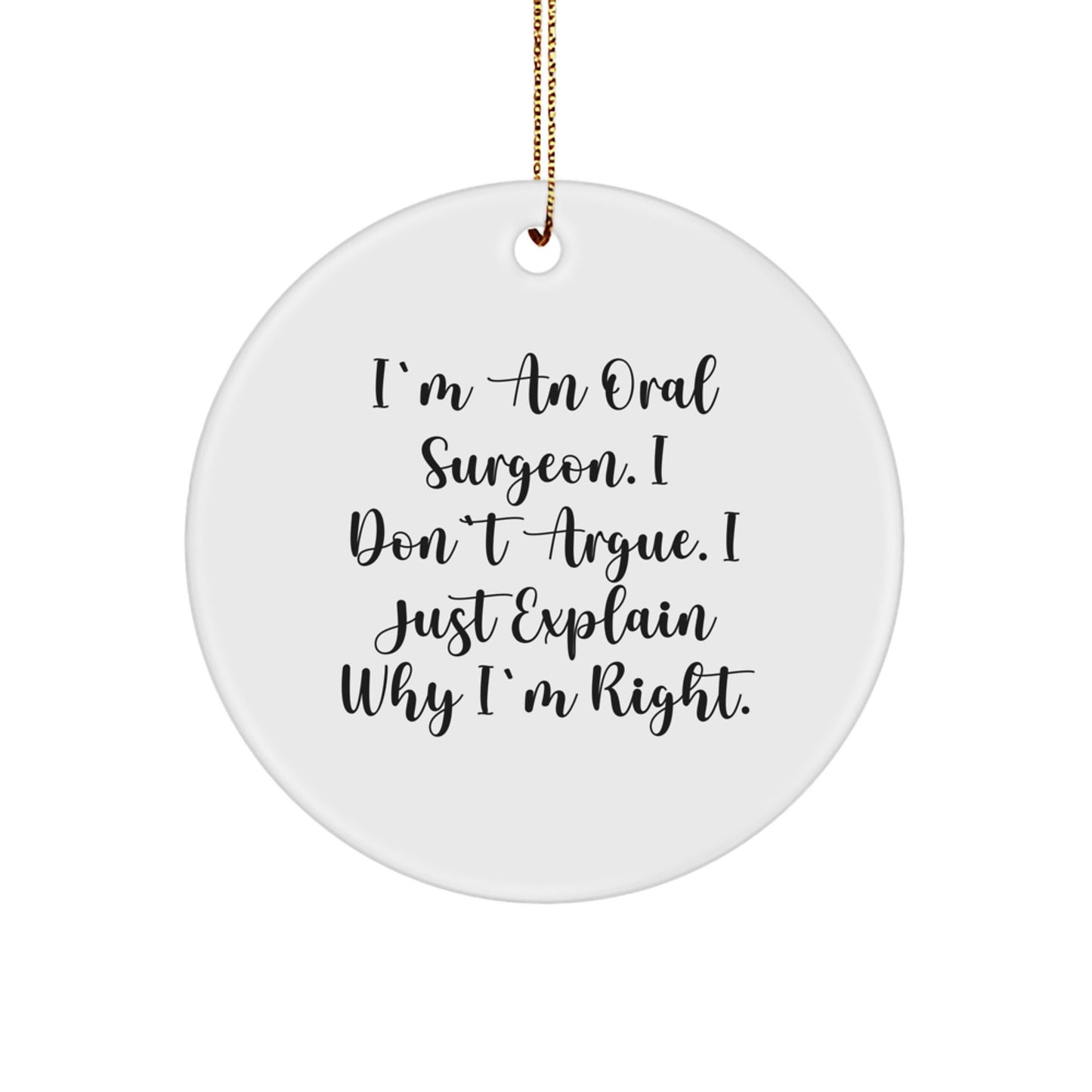 Oral Surgeon Gifts from Friends for Men, Funny Circle Ornament, Christmas Unique - Image 1