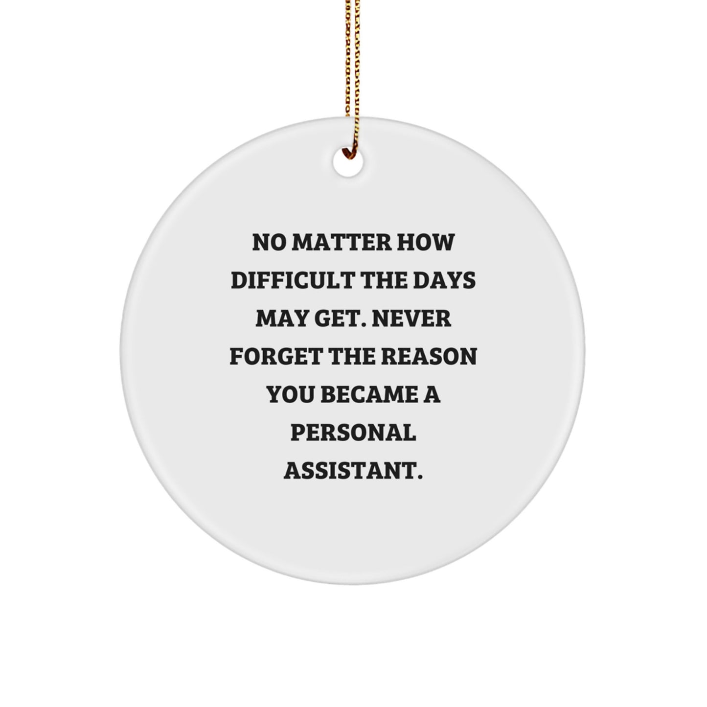Funny Personal Assistant Gifts from Family - Inspirational Circle Ornament for Christmas Unique Ideas - Image 1
