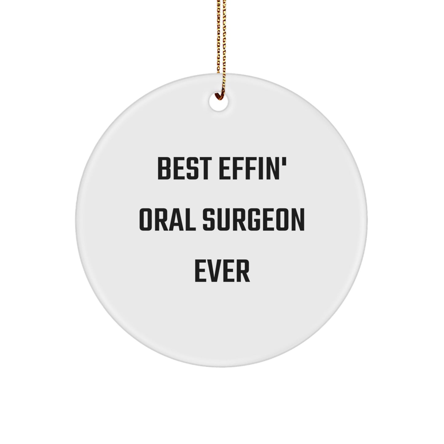 Funny Best Effin' Oral Surgeon Ever Christmas Unique Gifts from Friends for Men - Image 1