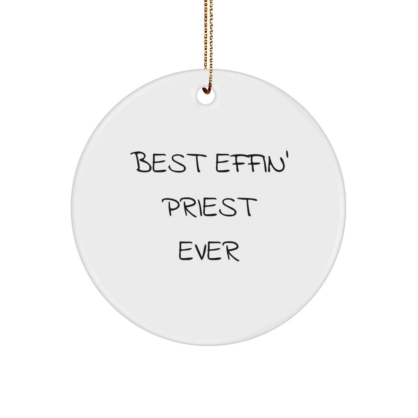 Funny Priest Circle Ornament, Best Effin' Priest Ever Quote Gifts for Men, Christmas Unique Gifts from Friends - Image 1