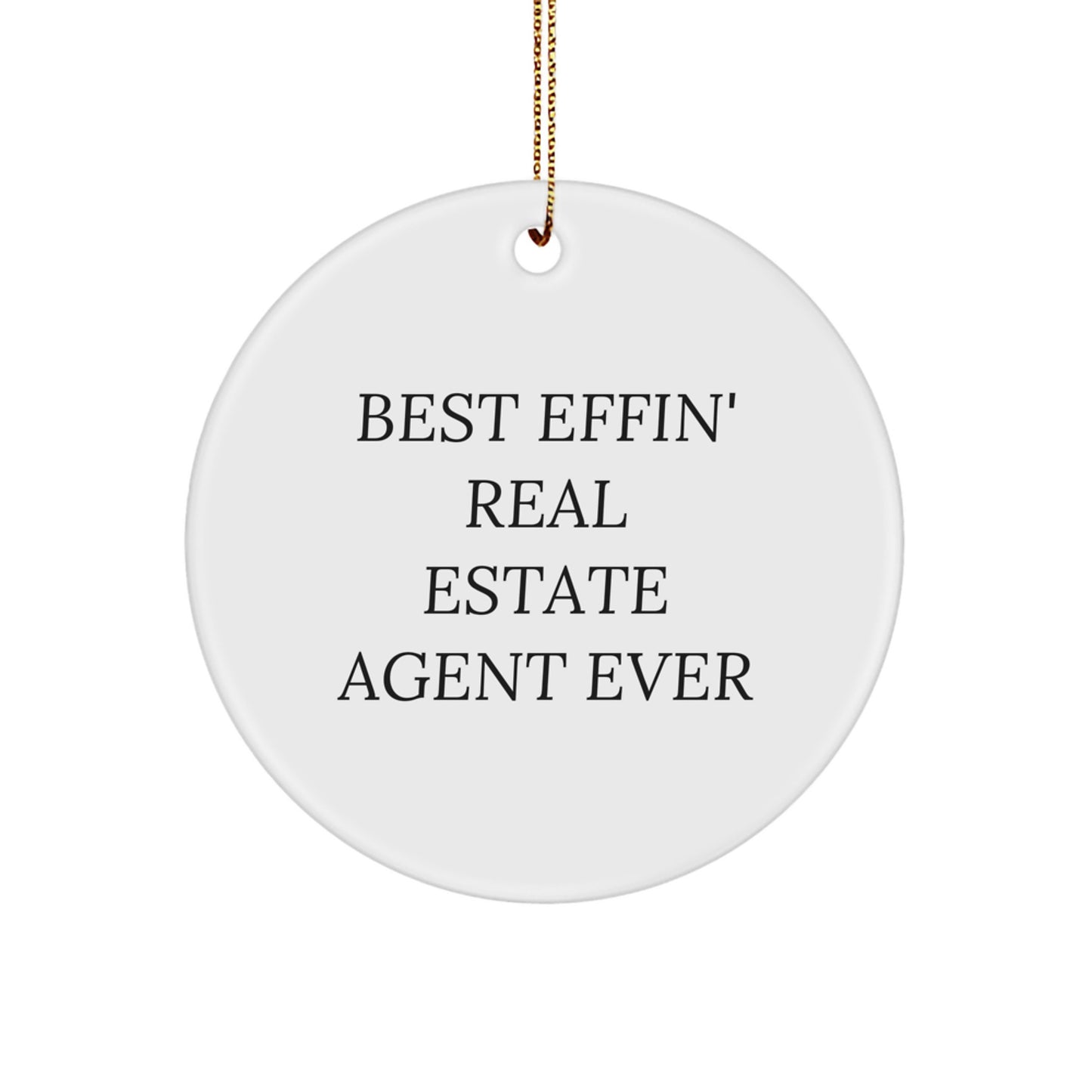 Funny Real Estate Agent Gifts from Friends, Christmas Unique Circle Ornaments for Real Estate Agent Coworkers 'Best Effin' Ever - Image 1
