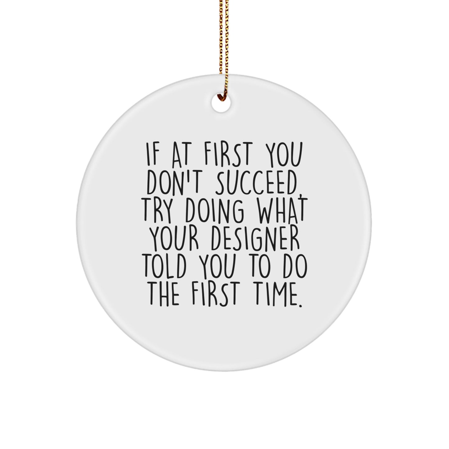 Funny Design Circle Ornaments Gifts from Friends for Designer Men Women Coworkers Christmas Unique Gifts - Image 1