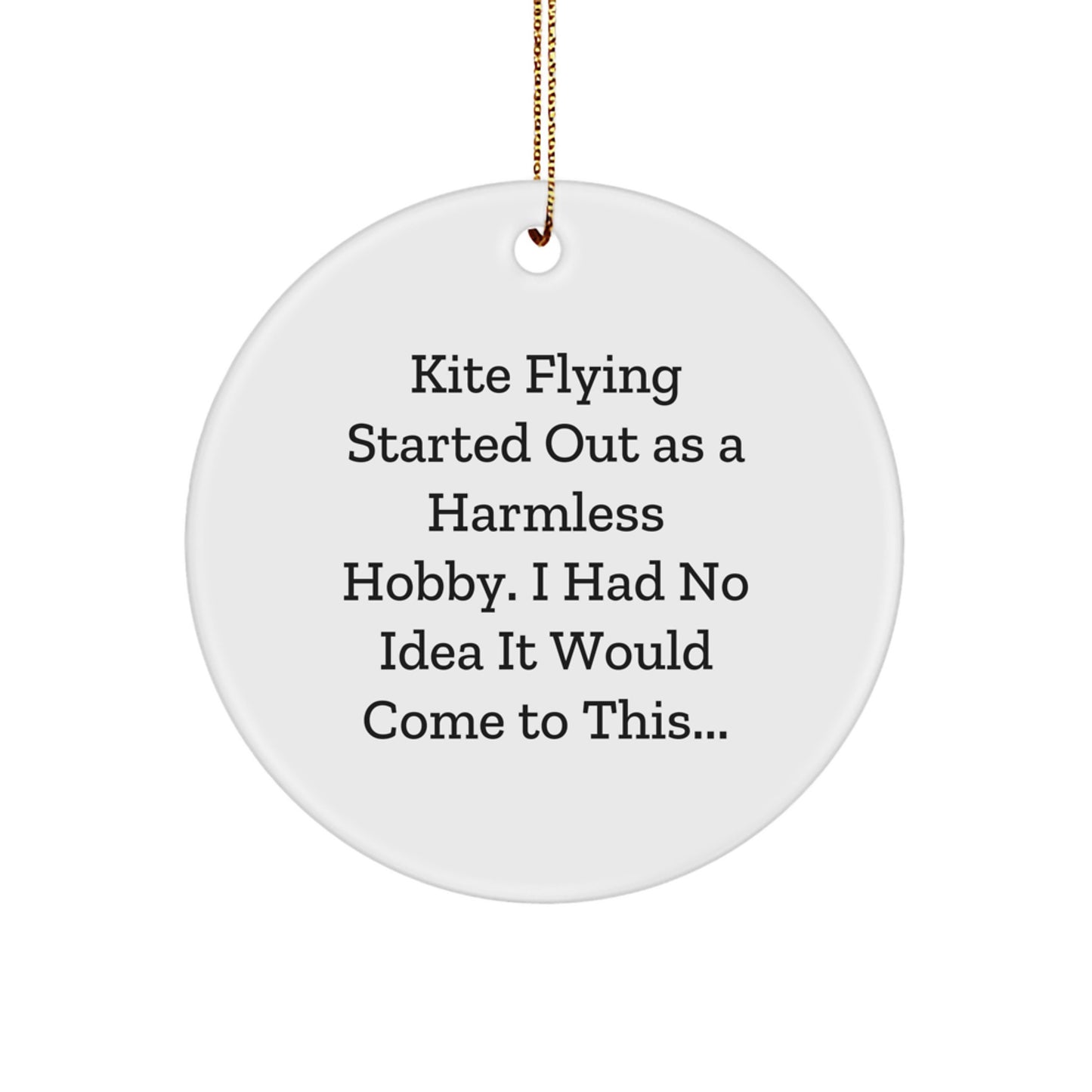 Kite Flying Enthusiasts Gifts for Men, Women, Friends - Funny Quote Circle Ornament, Christmas Unique Decorations, Kite Flying Hobby Gifts from Family - Image 1