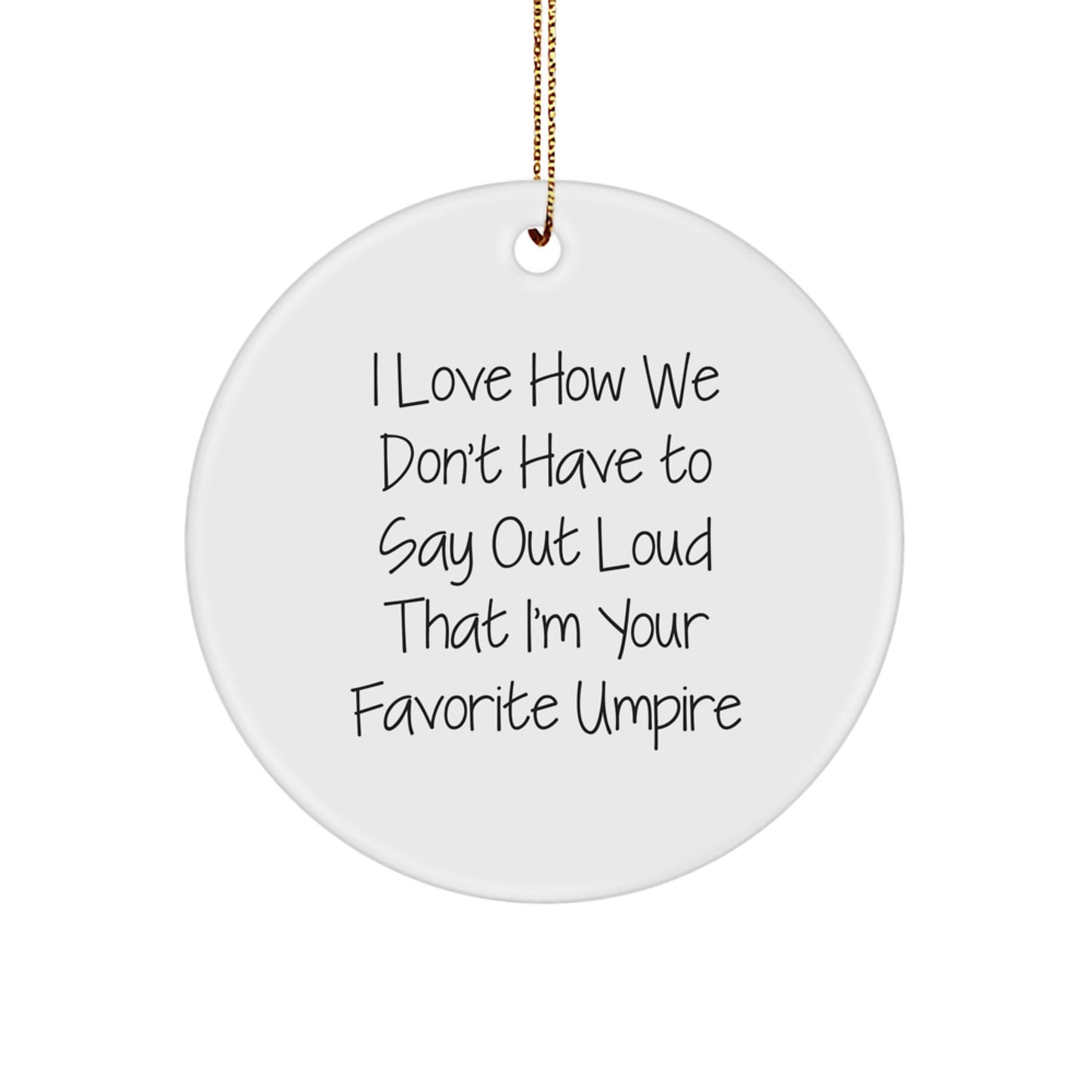 Funny Umpire Gifts from Friends or Family for Christmas Unique Circle Ornaments - Image 1