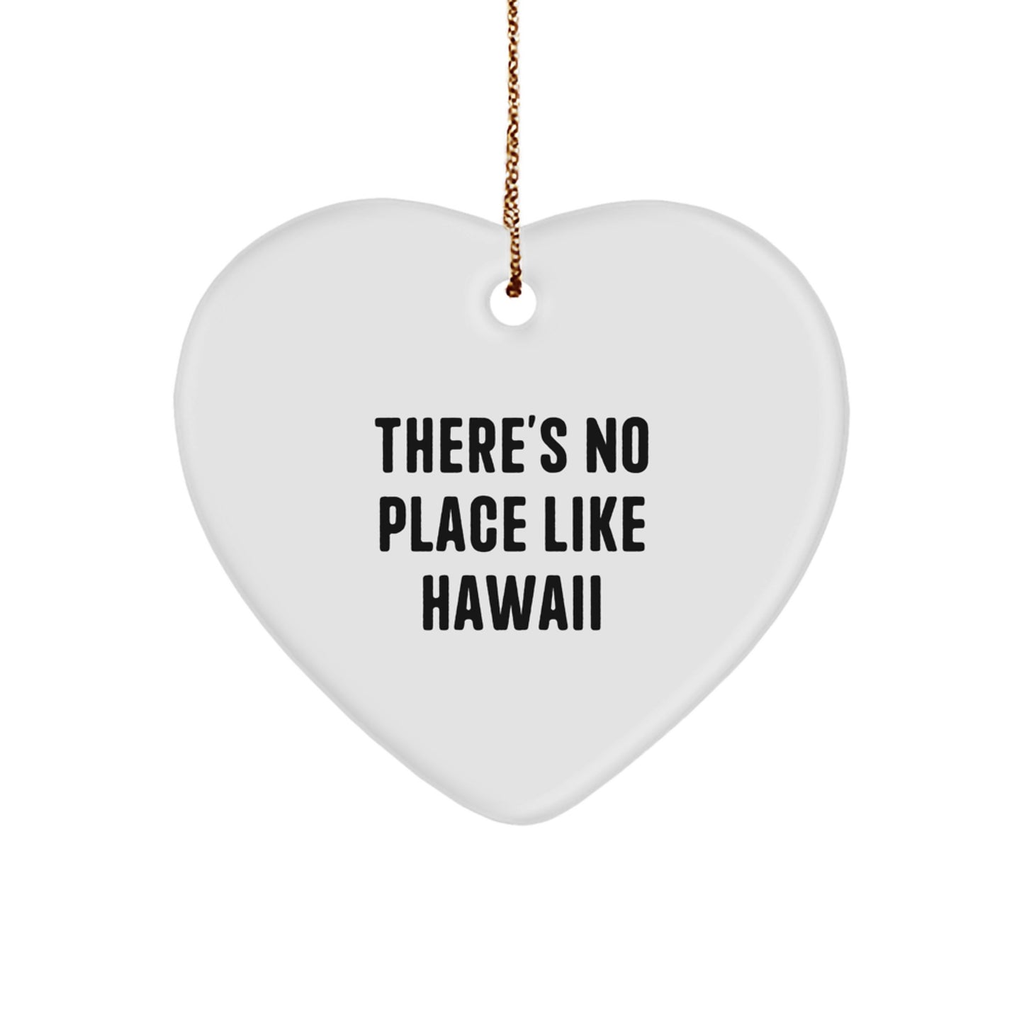 Hawaii Heart Ornament Gifts from Friends and Family for Christmas, 'There's No Place Like Hawaii' Quote, Unique Hawaii Gifts - Image 1
