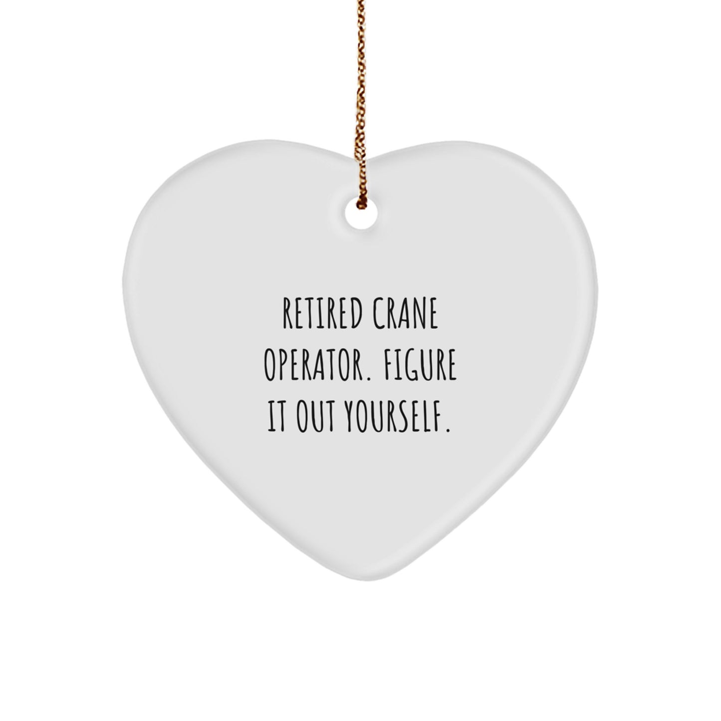 Funny Gifts from Friends Family for Crane Operator Men Heart Ornament Christmas Unique - Image 1