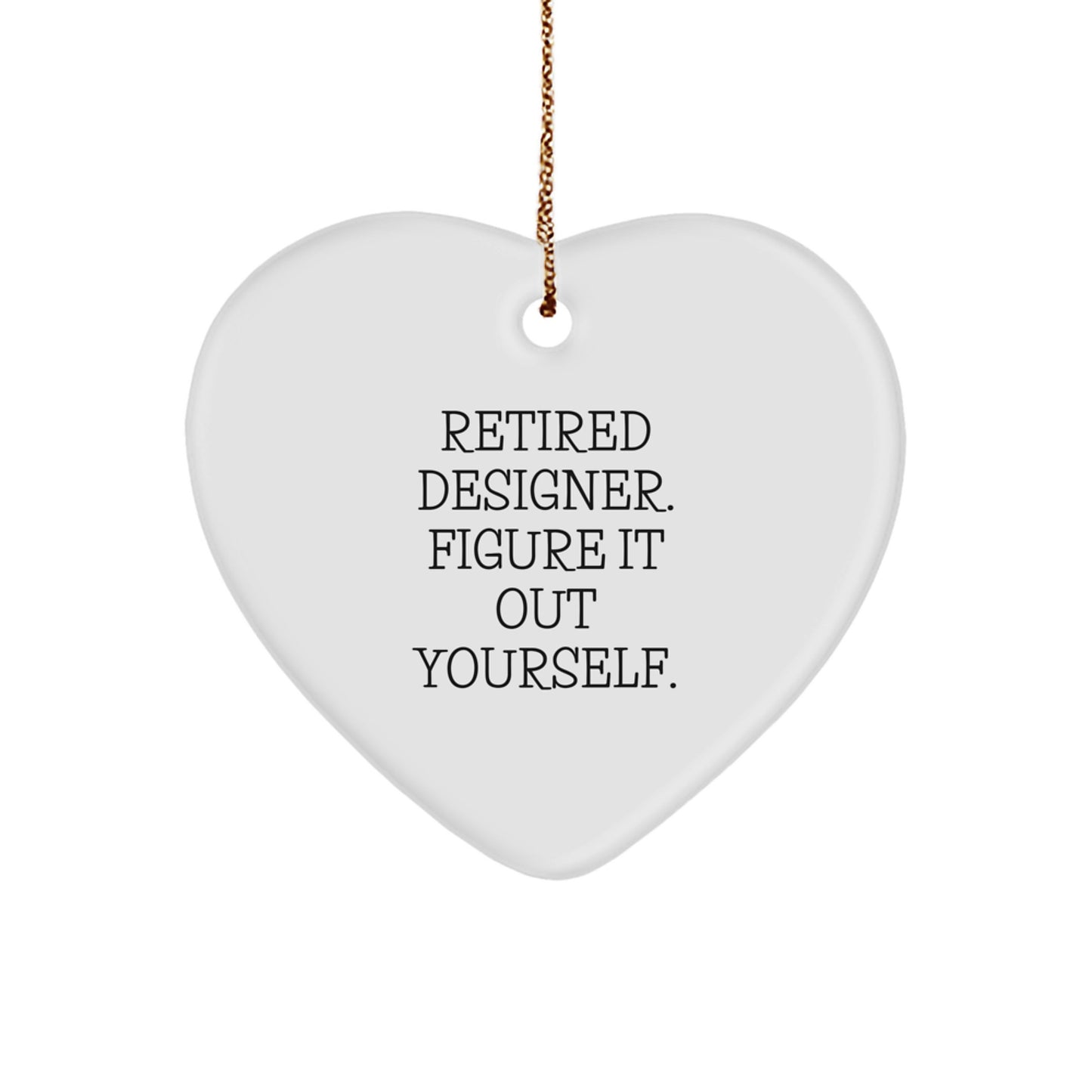 Gifts from Retired Designers, Funny Heart Ornament for Designer Friends, Christmas Unique Gifts for Designer - Image 1