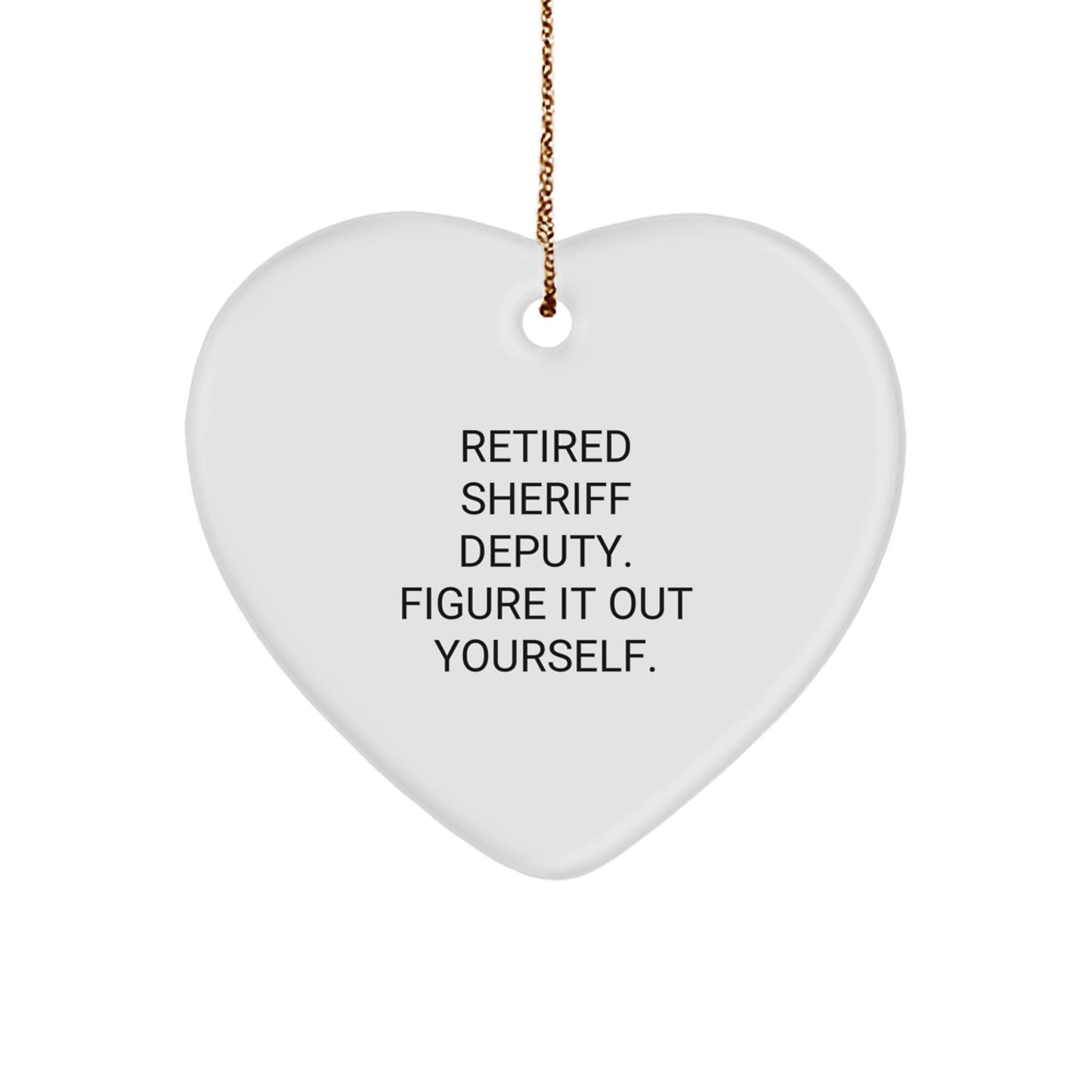 Funny Sheriff Deputy Gifts for Him, Heart Ornament from Men, Inspirational Christmas Unique Gifts for Sheriff Deputy, Sheriff Deputy Heart Shaped Ornament - Image 1