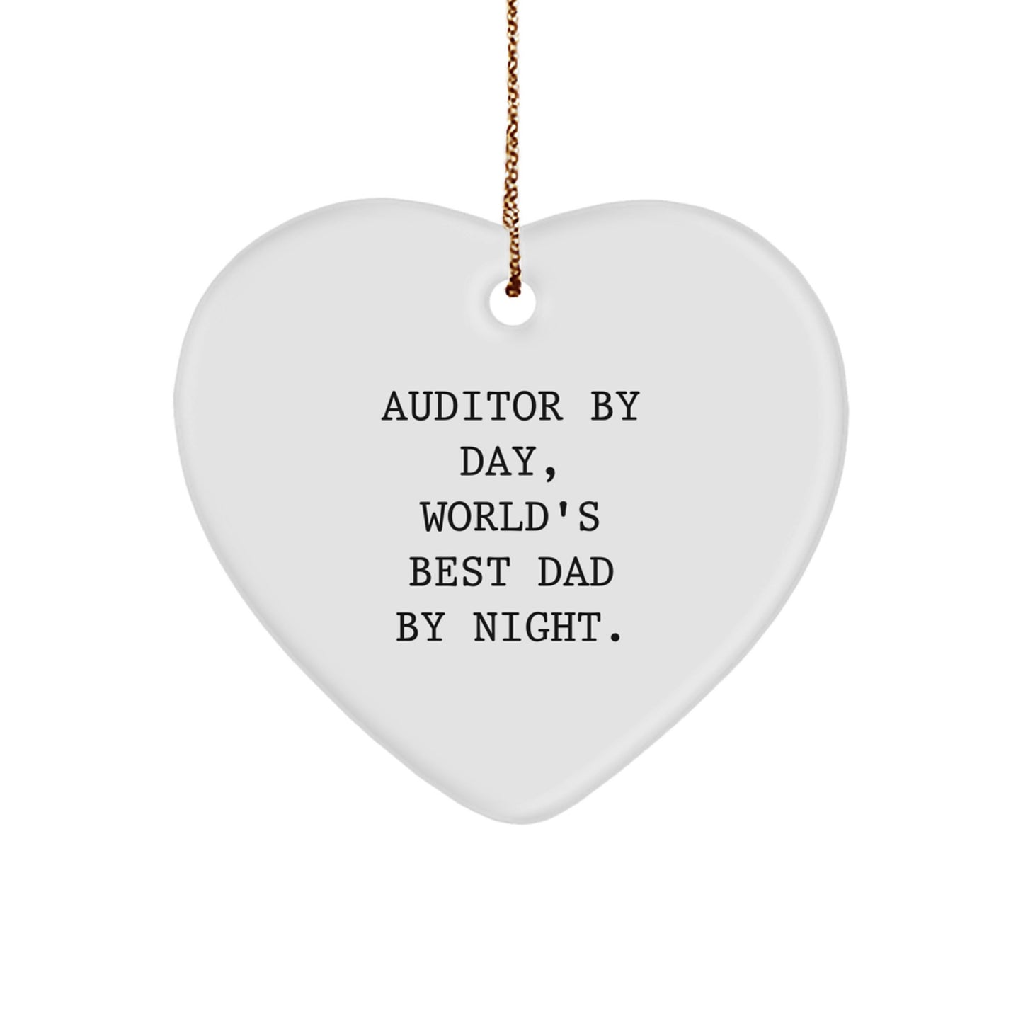 Auditor Gifts, Funny Inspirational Quote, Heart Ornament for Auditor, Christmas Unique Gifts from Men, Gifts for World's Best Dad - Image 1