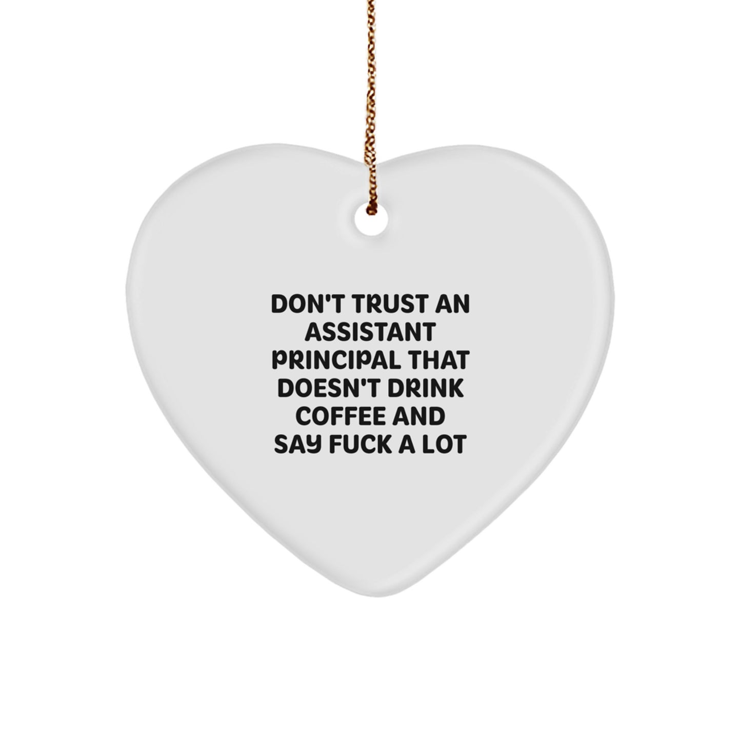 Funny Heart Ornament for Assistant Principal - Gifts from Friends, Coworkers, Family, or Men for Christmas Unique Gifts with a Dash of Sarcasm - Image 1