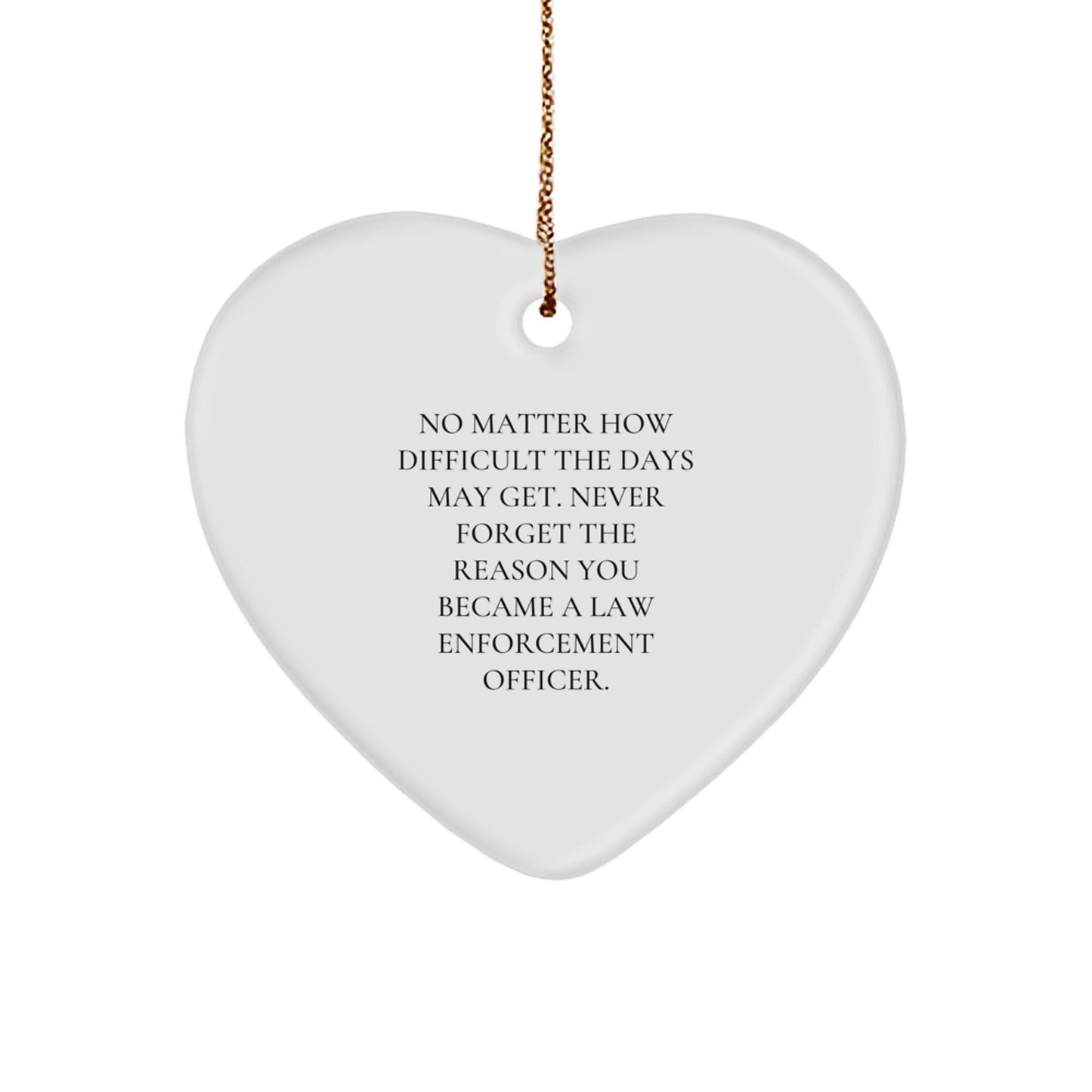 Law Enforcement Officer Gifts from Men - Funny Inspirational Heart Ornament for Christmas Unique Gifts - Image 1
