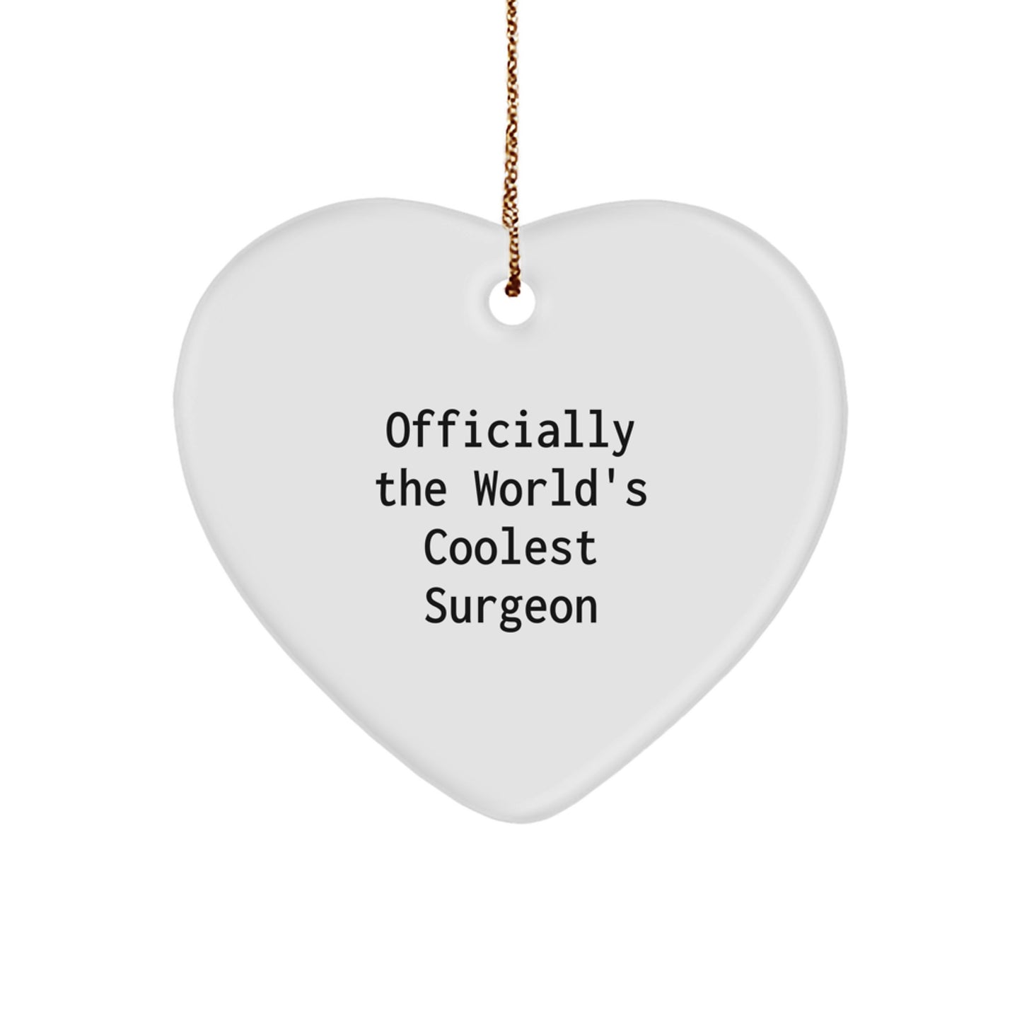 Funny Gifts from Men for Surgeon - Heart Ornament Officially The 'World's Coolest Surgeon' - Christmas Unique Gifts for Friends - Image 1