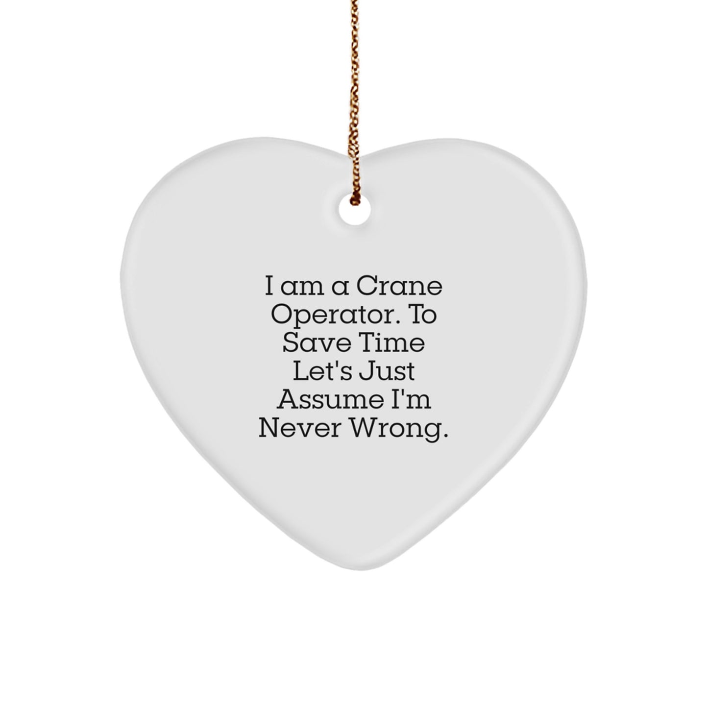 Funny Crane Operator Heart Ornament Gifts from Friends, Coworkers, Family for Men, Women at Christmas - Image 1