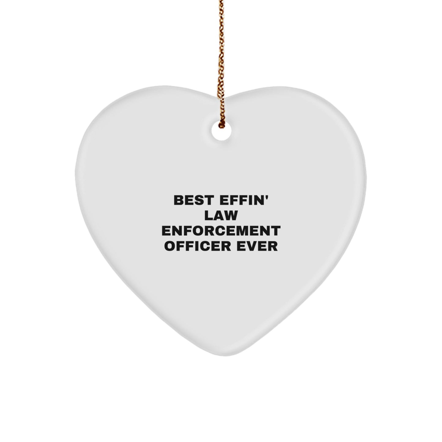 Funny Best Effin' Gifts for Law Enforcement Officer, Heart Ornament, Christmas Unique Gifts from Friends - Image 1