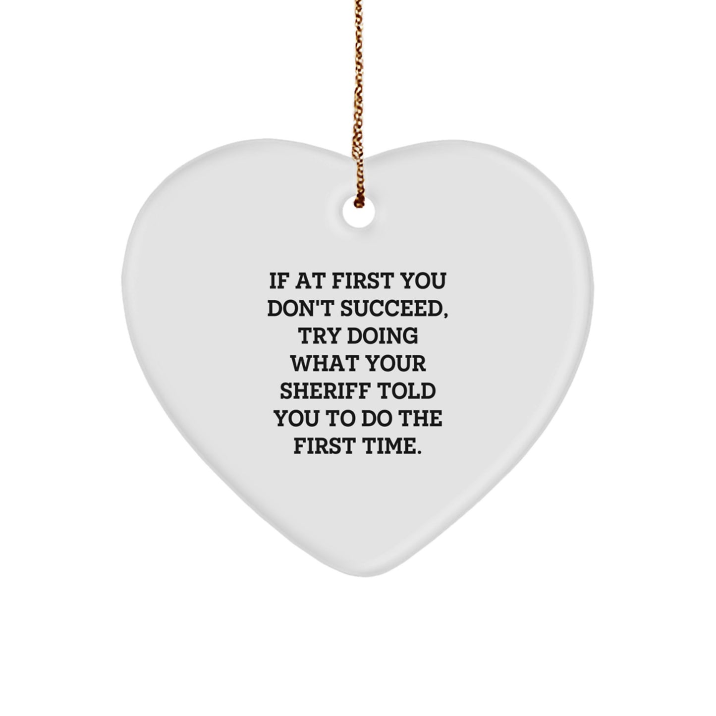 Funny Sheriff Gifts from Men for Sheriff Christmas Unique Gifts, Inspirational Sheriff Heart Ornament, Sheriff Sheriff Sheriff - Image 1