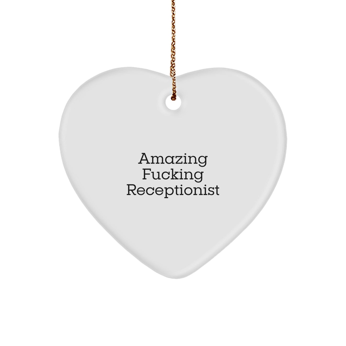 Funny Receptionist Gifts from Friends, Heart Ornament for Receptionist, Christmas Unique Gifts with 'Amazing F--king Receptionist' Quote - Image 1