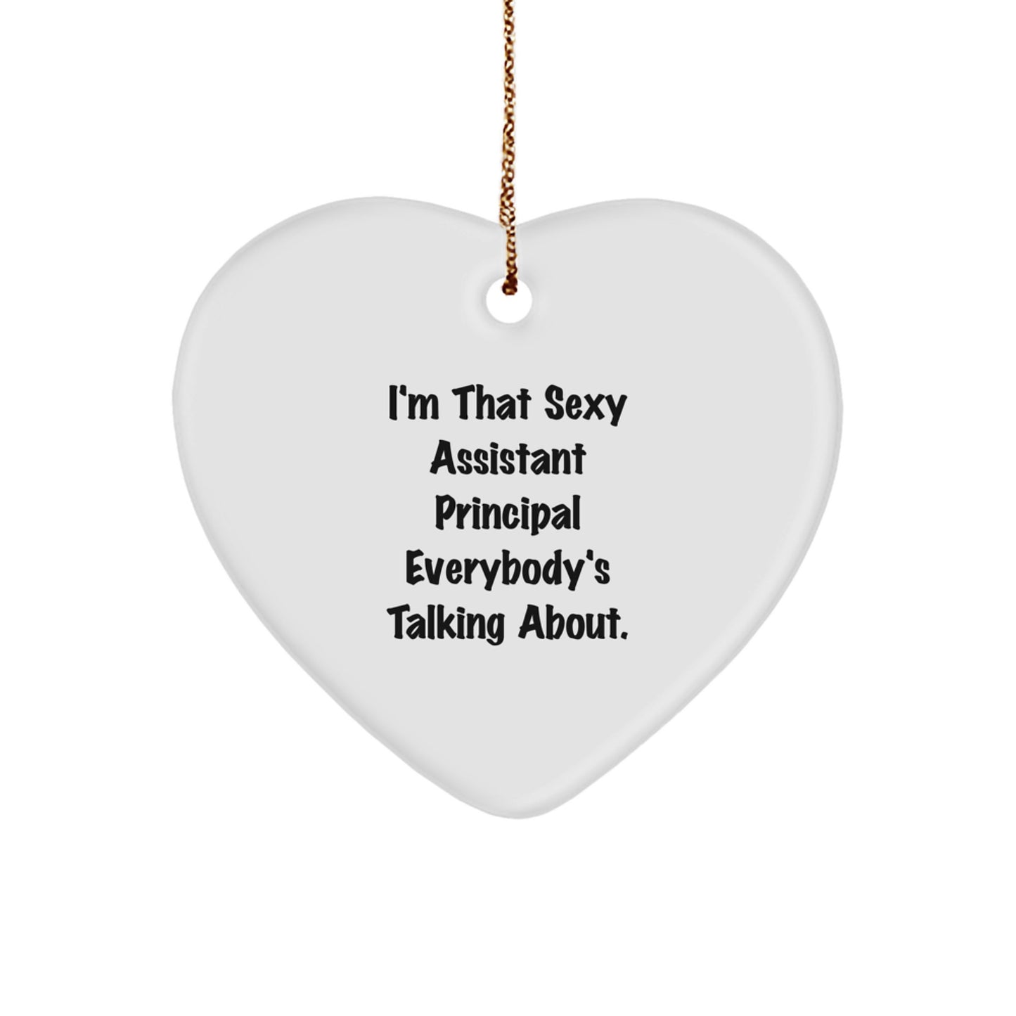 Sexy Assistant Principal Gifts, Funny Heart Ornament for Assistant Principals, Perfect Christmas Unique Gift for Friends, Family, or Coworkers - Image 1