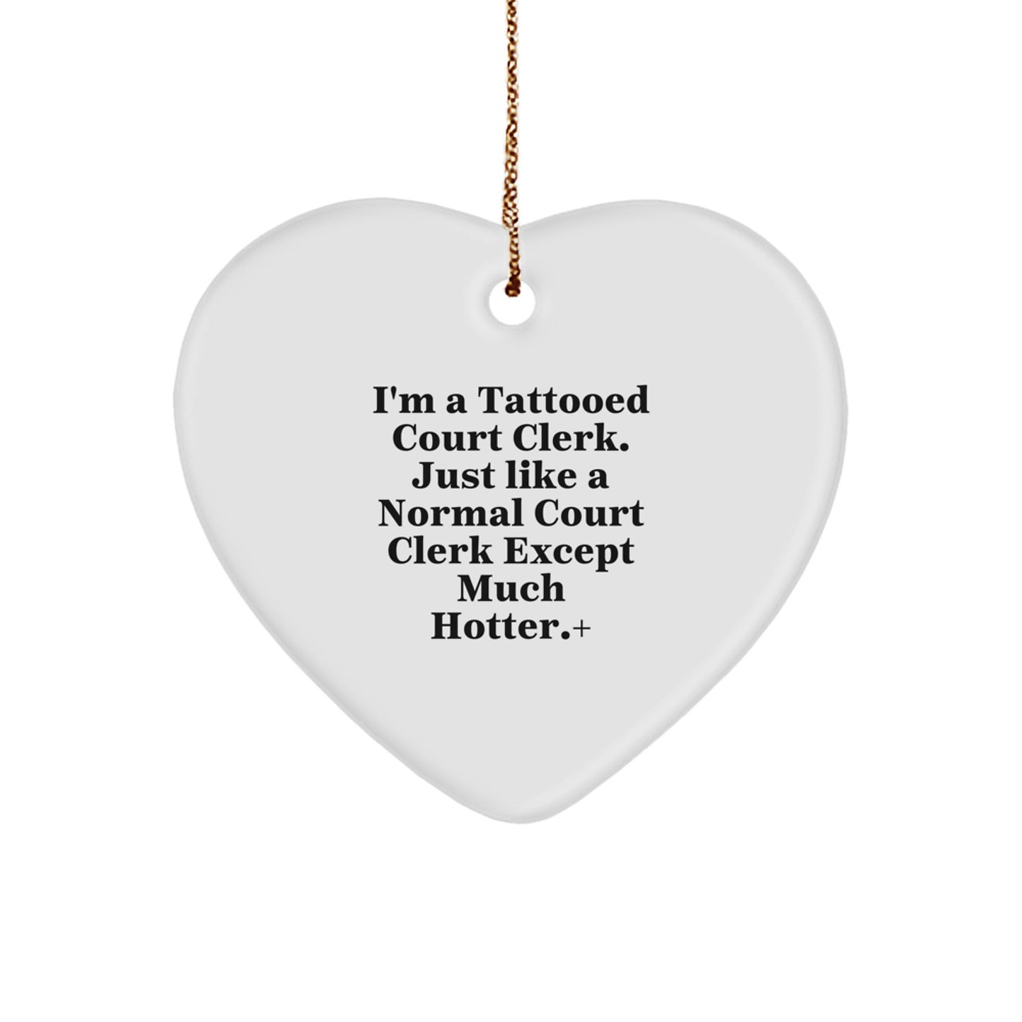 Funny Court Clerk Gifts, Heart Ornament for Court Clerk Lover, Unique Christmas Memorable Presents from Friends to Court Clerk - Image 1