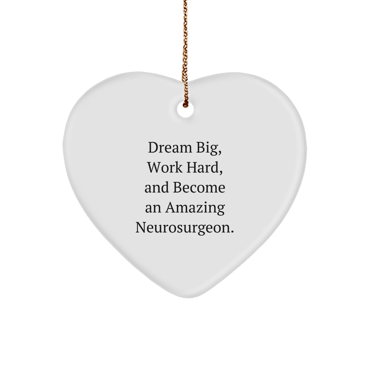 Gifts from Friends and Family to Inspire Neurosurgeons, Heart Ornament with Funny Quote, Christmas Unique Gifts for Neurosurgeon, Men, Women, or Coworkers - Image 1