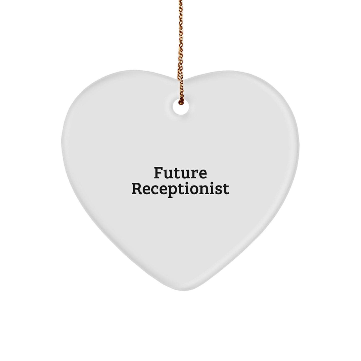 Funny Future Receptionist Gifts from Family, Heart Ornament for Female Receptionists, Inspirational Quote - Christmas Unique Gifts - Image 1