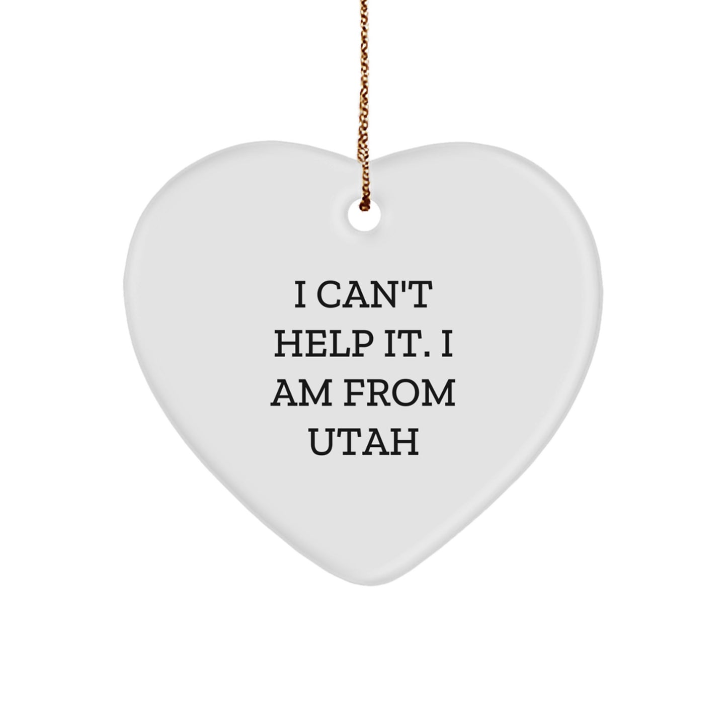 Utah Heart Ornament 'I'm from Utah' Funny Quote Christmas Decor Gift for Utah Family - Image 1