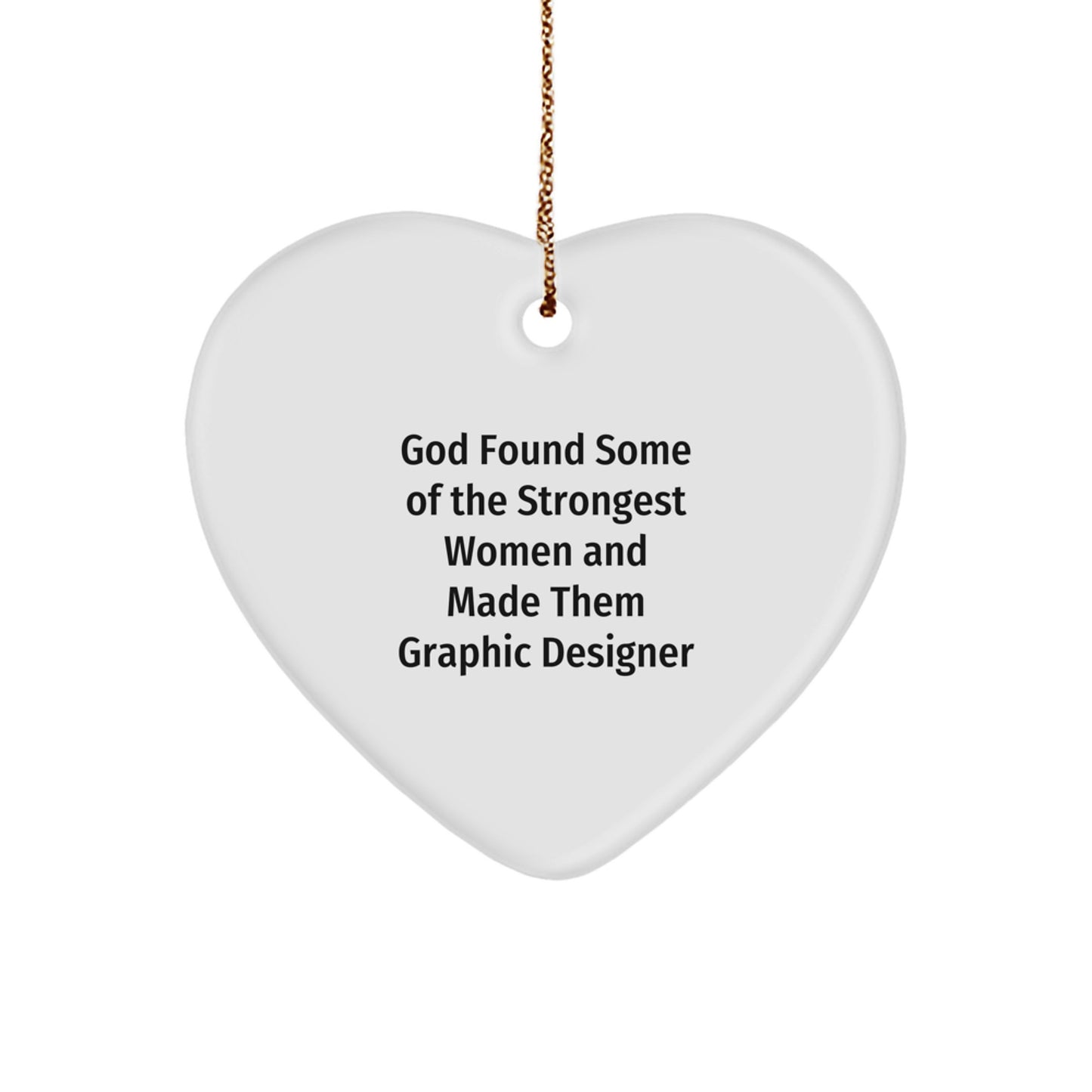 Funny Graphic Designer Gifts from God Made Them Strongest Heart Ornament, Gifts for Graphic Designer, Christmas Unique Gifts for Women, Friends, Coworkers - Image 1