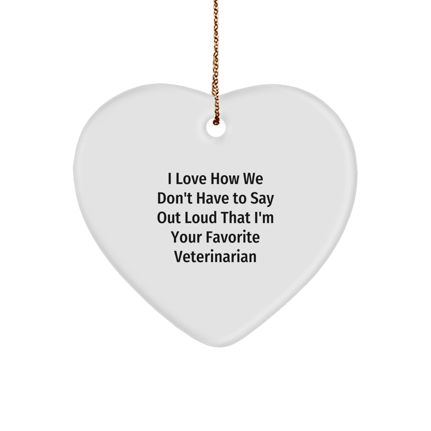 Funny Veterinarian Gifts, Heart Ornament for Favorite Veterinarian, Gifts from Friends to Favorite Veterinarian at Christmas - Image 1