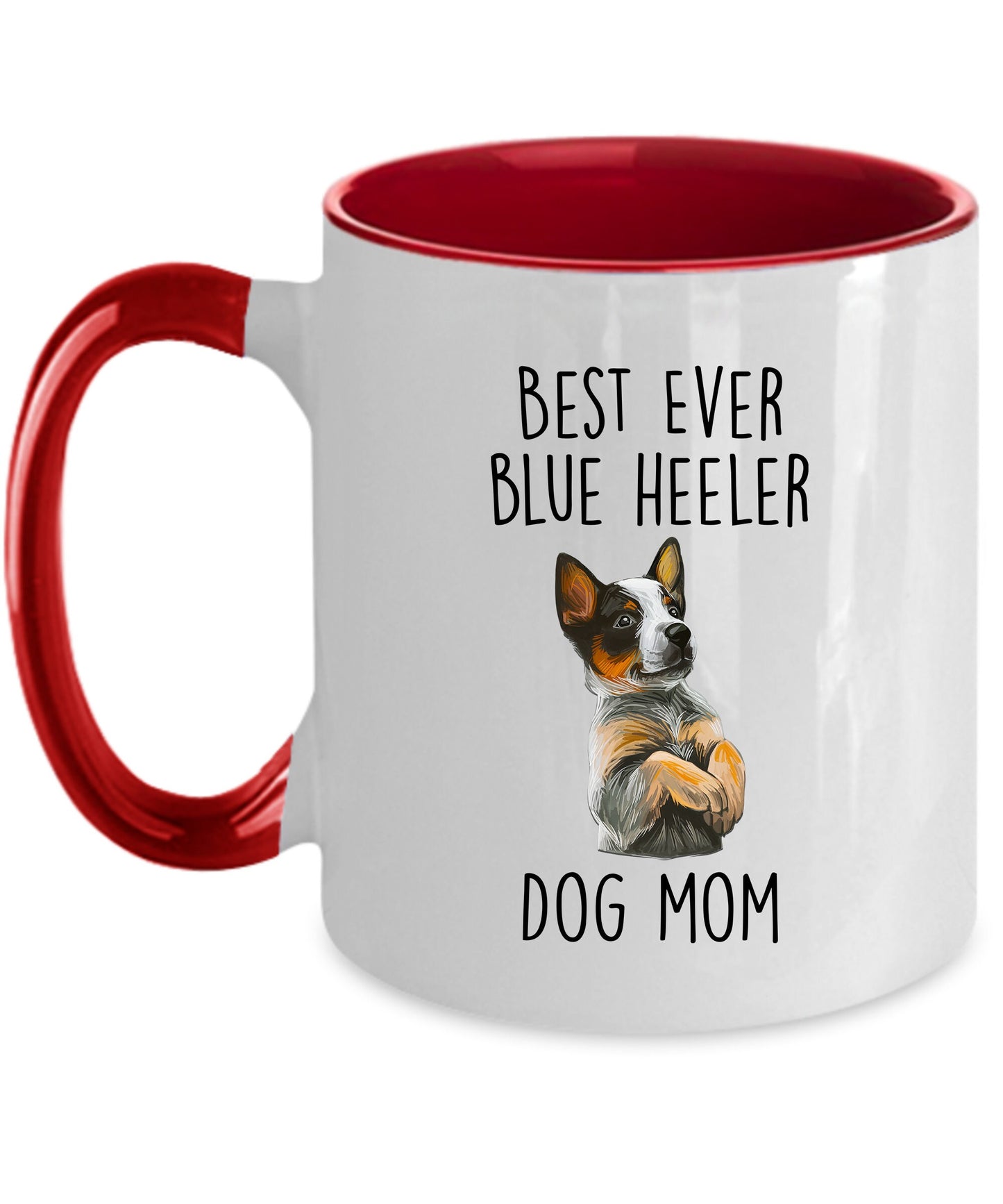 Best Ever Blue Heeler Dog Mom Custom Ceramic Coffee Mug - Mallard Moon Gift Shop