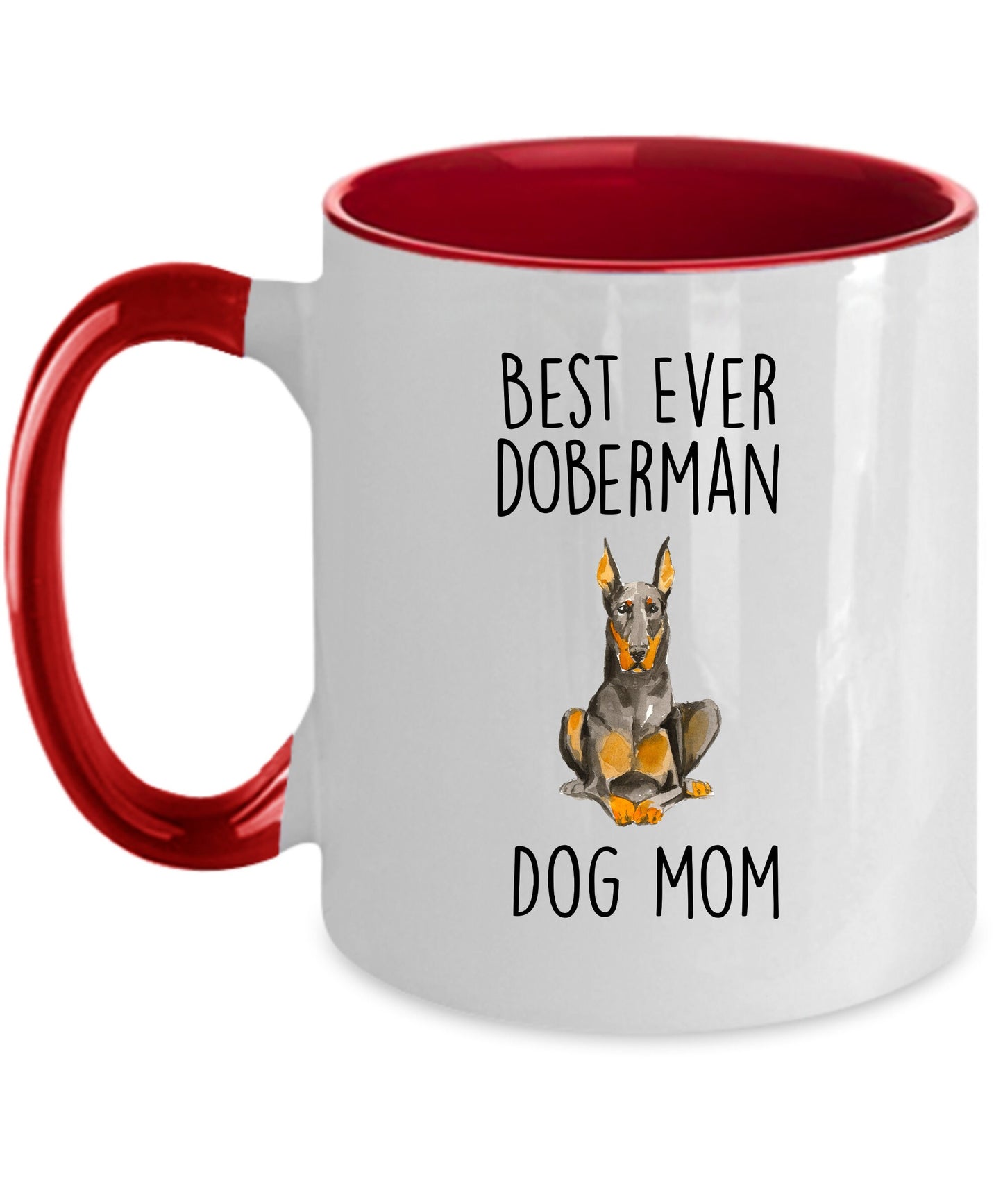 Best Ever Doberman Pinscher Dog Mom Custom Ceramic Coffee Mug - Mallard Moon Gift Shop