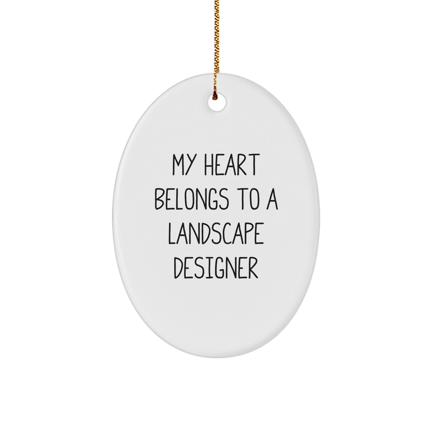 Funny Landscape Designer Gifts from Men to Women Oval Ornament My Heart Belongs To A Landscape Designer Christmas Unique Presents - Image 1