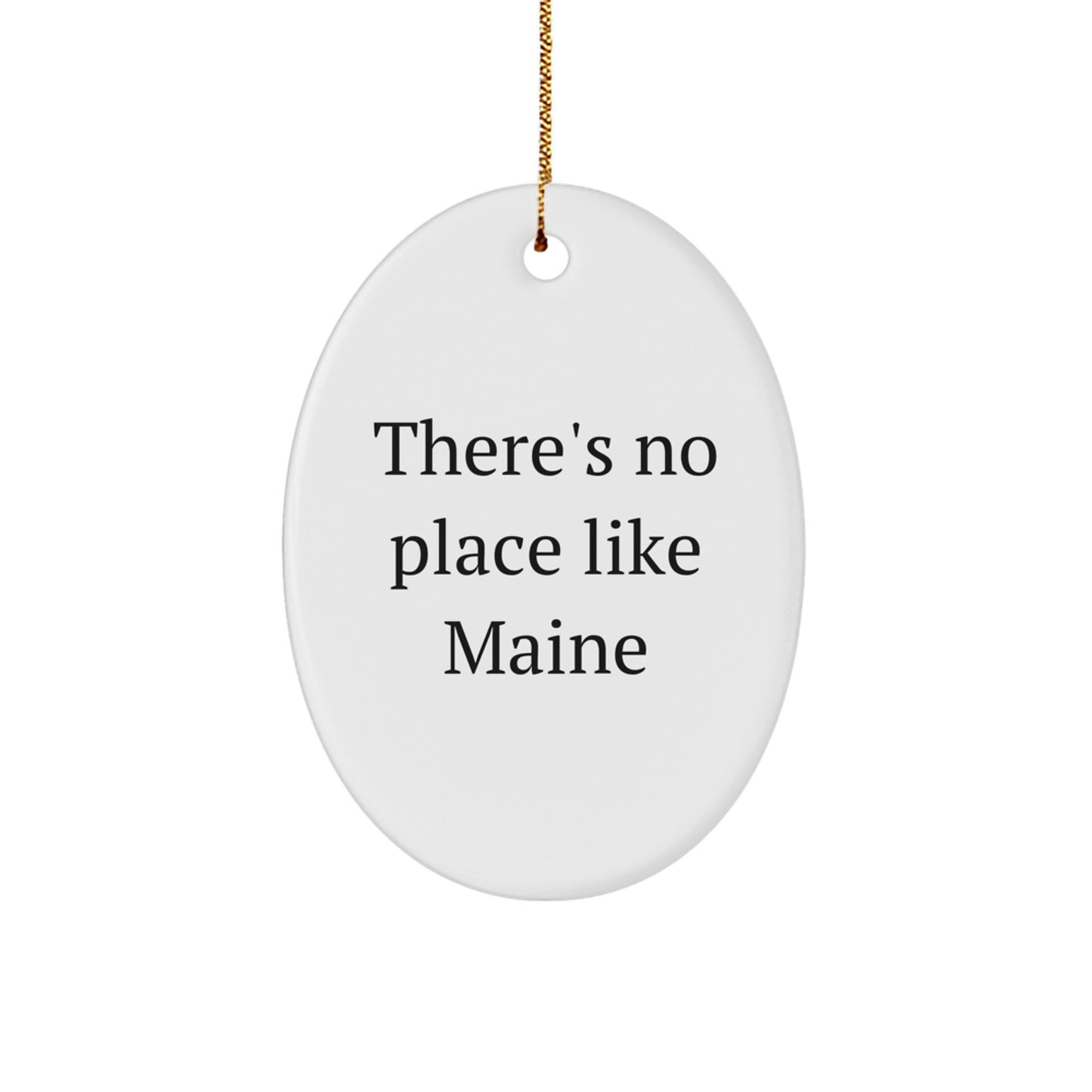 Maine Oval Ornament, Funny Quote, Gifts from Friends, for Christmas Unique Gifts - Image 1