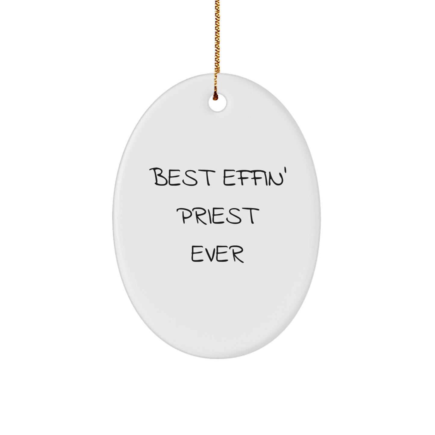 Funny 'Best Effin' Priest Ever' Oval Ornament Gifts from Men for Priest Friends - Image 1