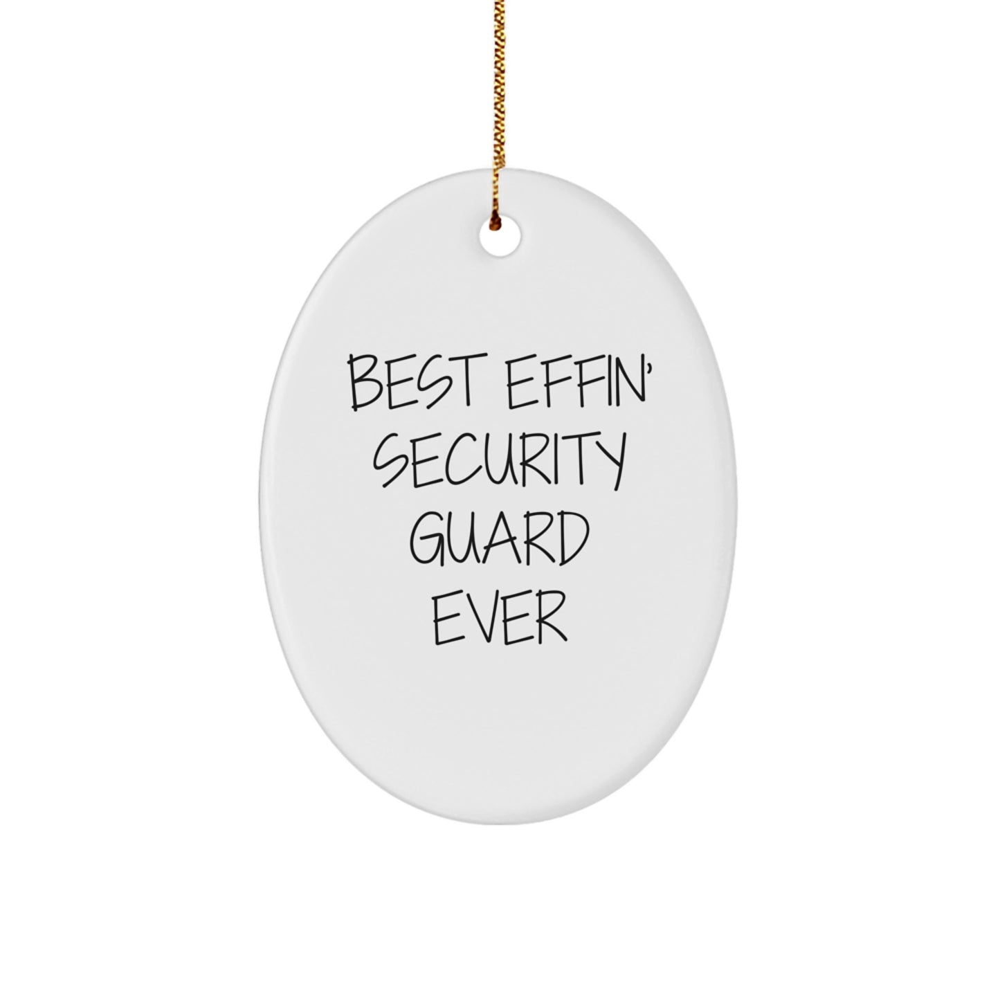 Funny Security Guard Gifts for Men, Best Effin' Security Guard Ever Oval Ornament for Christmas Unique Gifts, Gifts from Friends or Family - Image 1