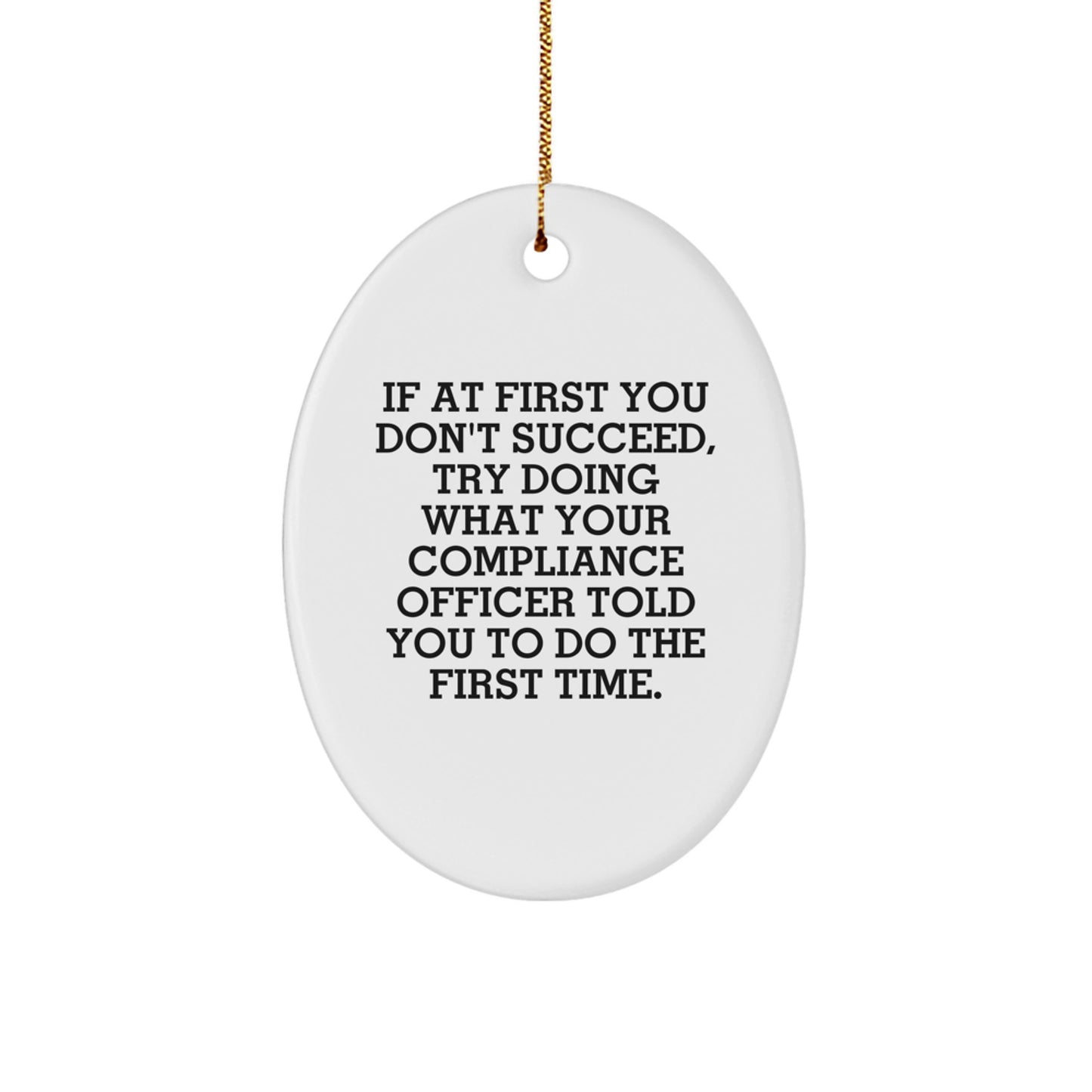 Funny Compliance Officer Oval Ornament Gifts from Family to Compliance Officer, Unique Christmas Unique Gifts for Compliance Officers, Oval Ornament, Holiday Decoration - Image 1