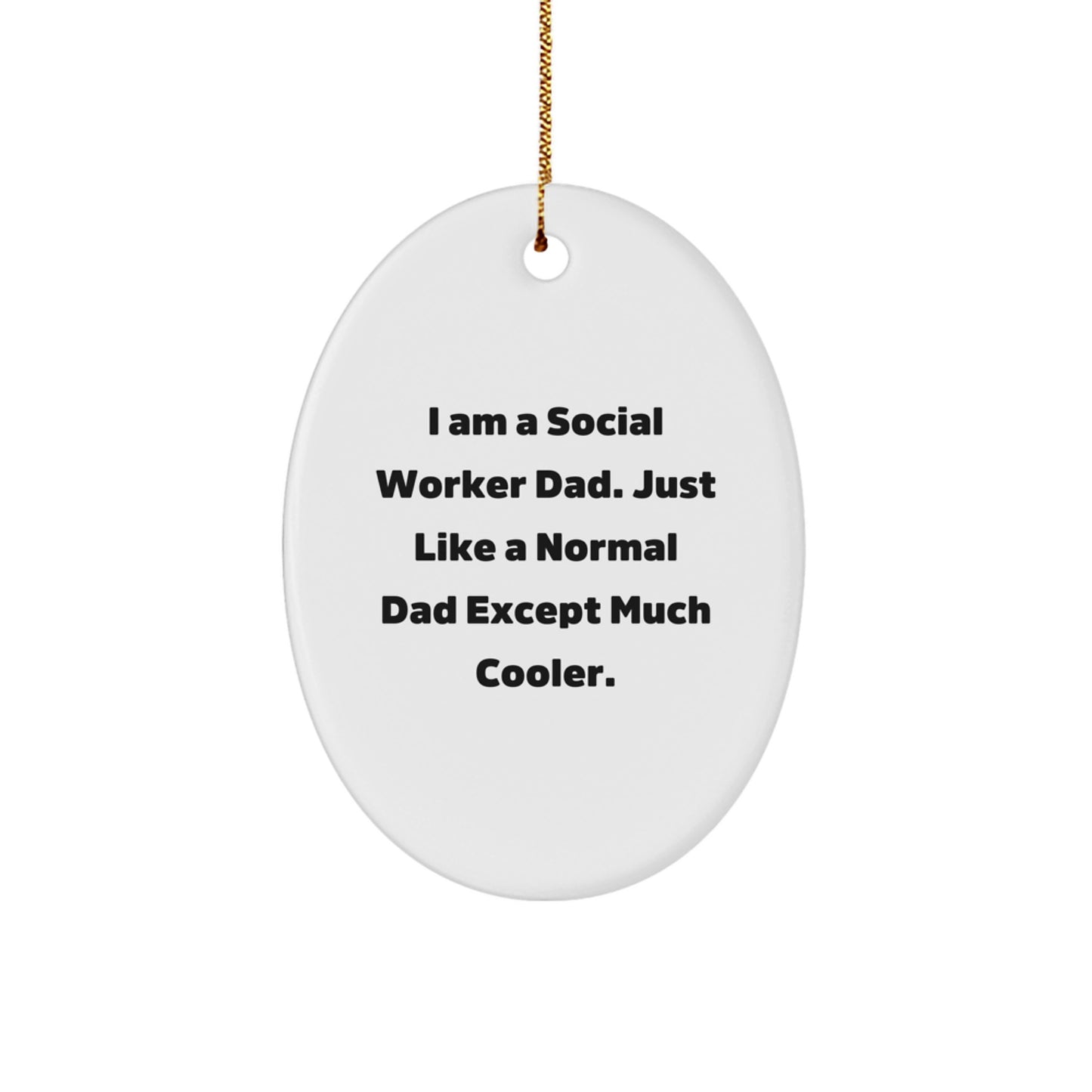 Funny Social Worker Dad Gifts from Men to Friends - Oval Ornament for Social Worker Christmas Unique Decorations - Image 1