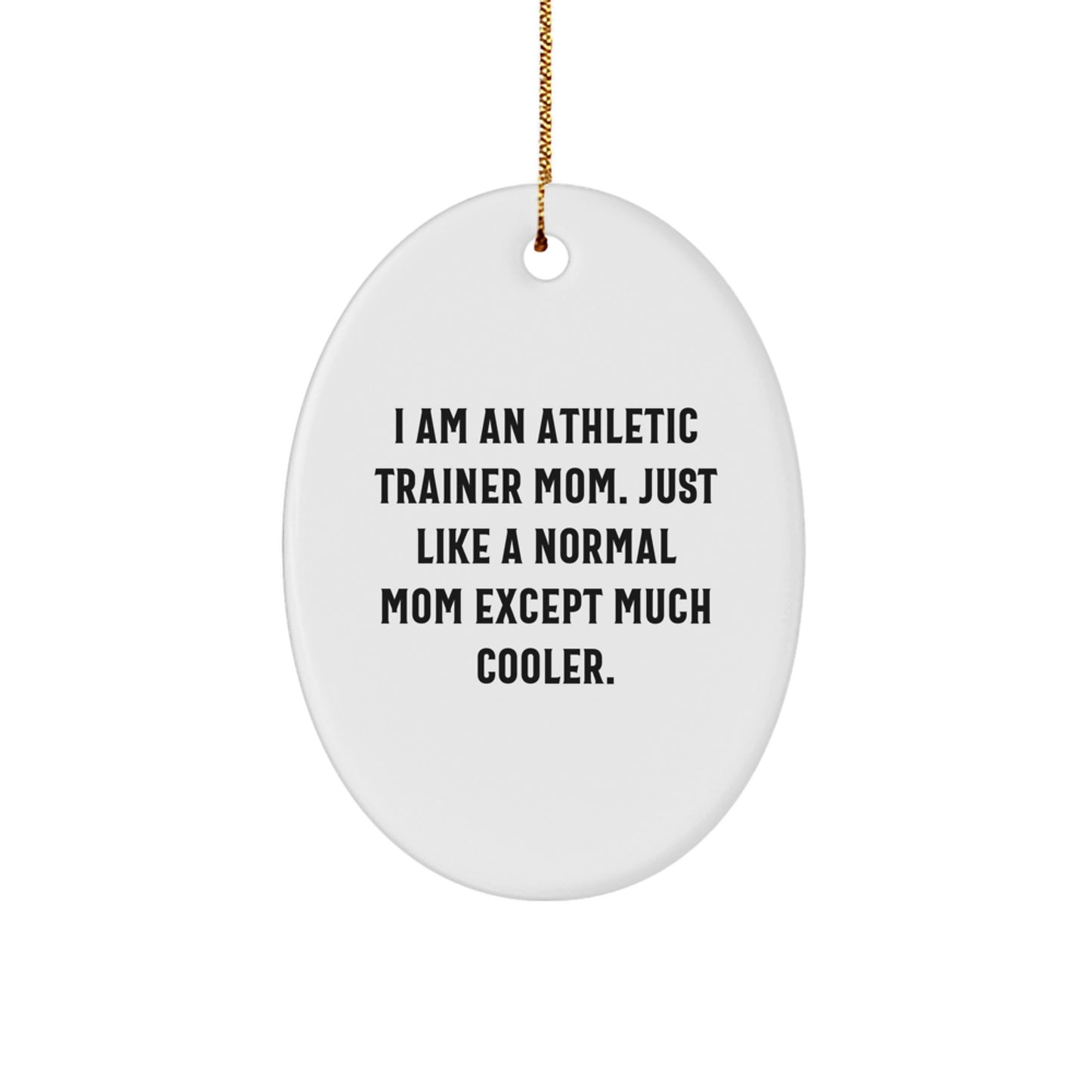 Funny Athletic Trainer Mom Oval Ornament Gifts from Family for Christmas Unique Presents - Image 1