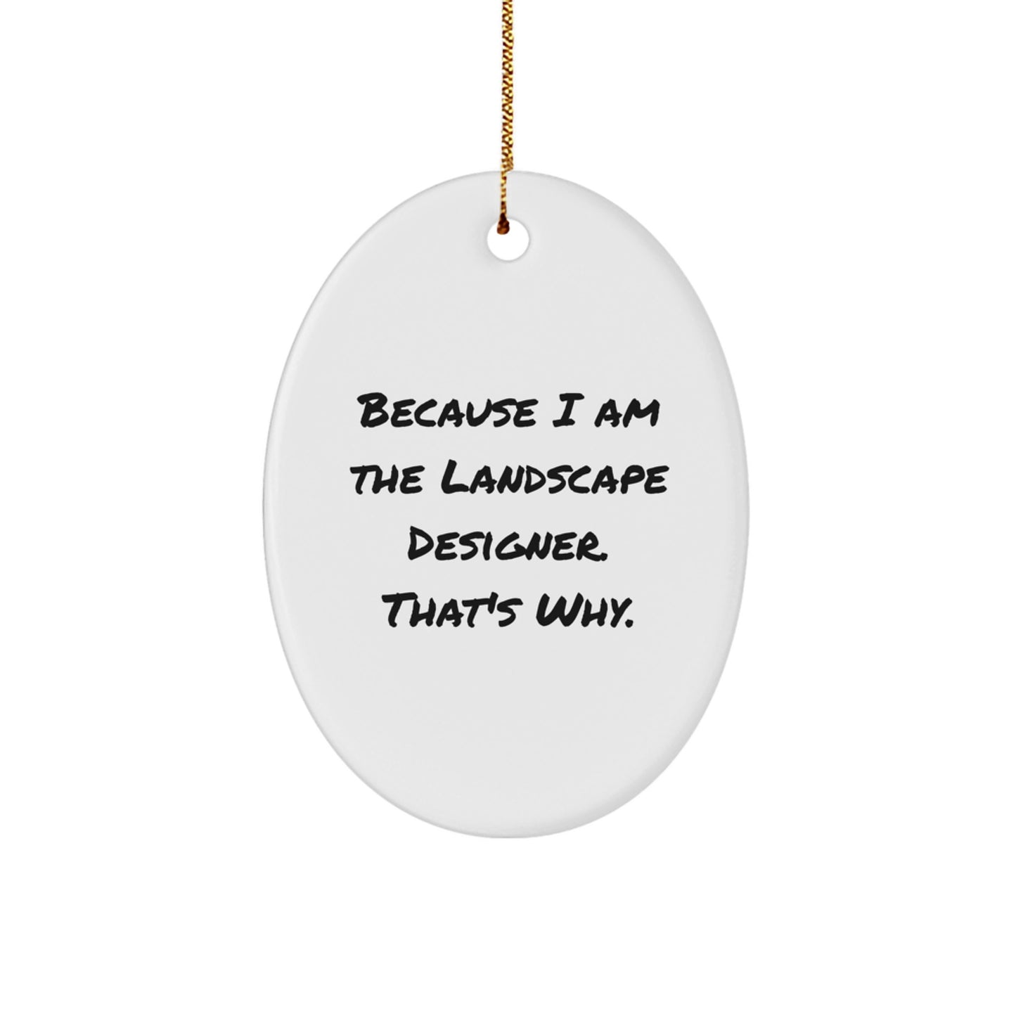 Funny Landscape Designer Oval Ornament Gifts from Friends, Christmas Unique Decorations for Men, Women, Coworkers, Family - Image 1