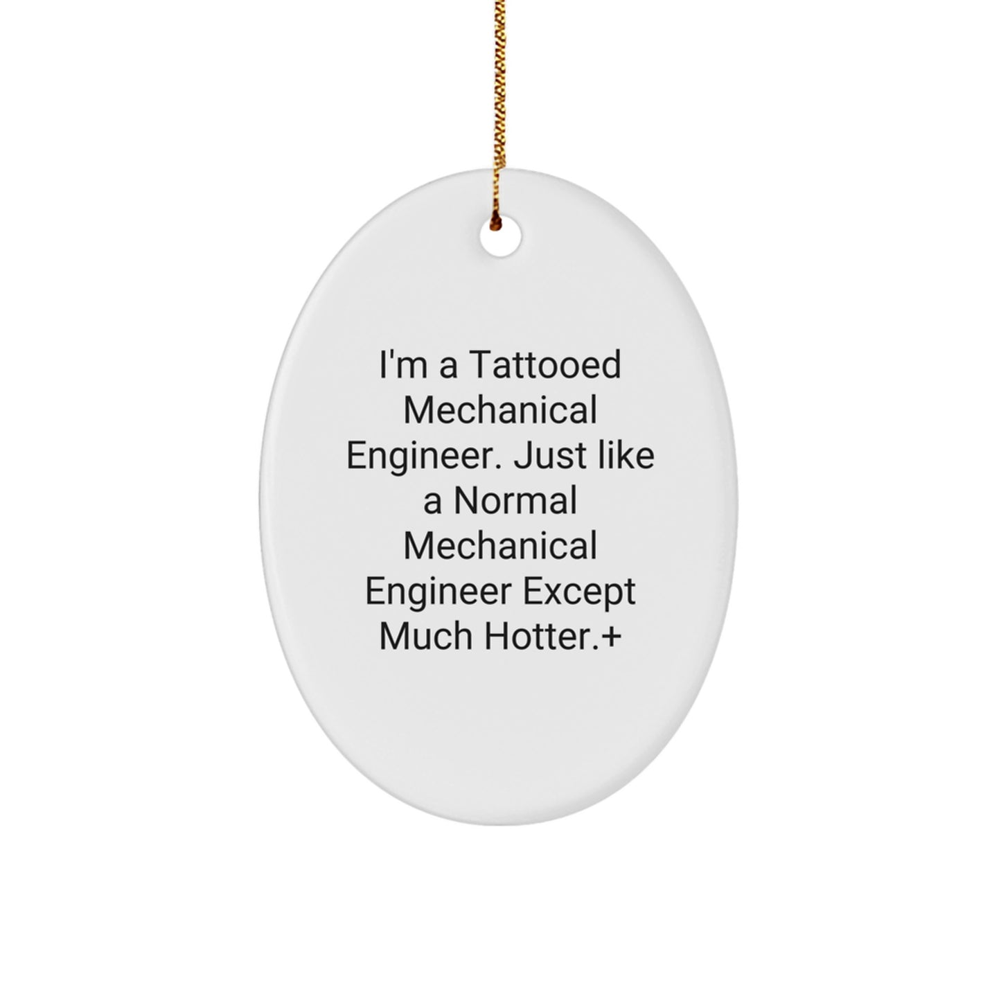 Funny Mechanical Engineer Oval Ornament Gifts from Friends for Men, Unique Christmas Unique Gifts, Funny Quote Gifts for Mechanical Engineer Friends - Image 1